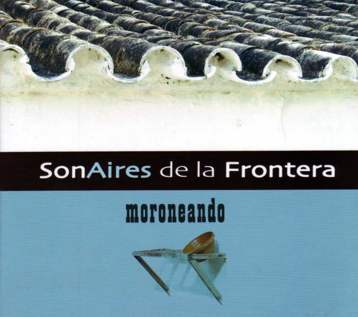 Afbeelding van SonAires De La Frontera - Moroneando
