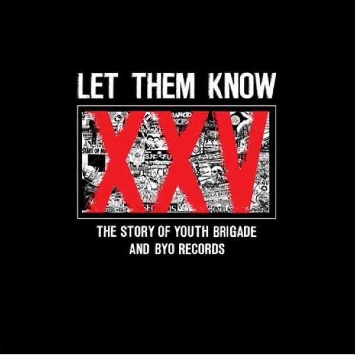 Various Artists - Let Them Know (The Story Of Youth Brigade And BYO Records)