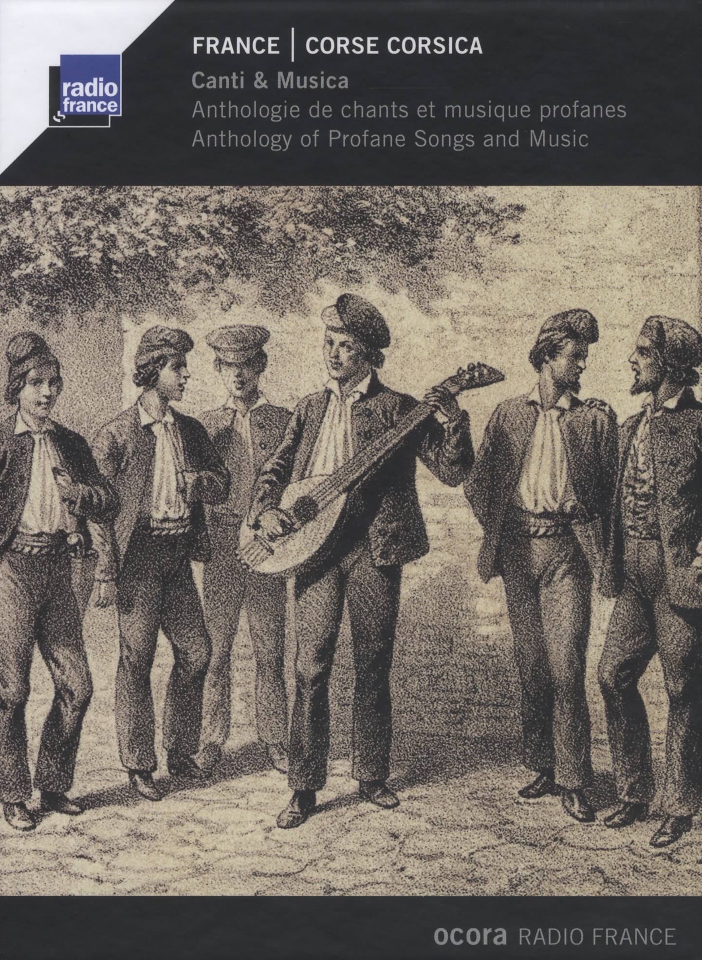 Various Artists - France - Corse - Canti & Musica: Anthologie De Chants Et Musique Profanes = Corsica: Anthology Of Profane Songs And Music