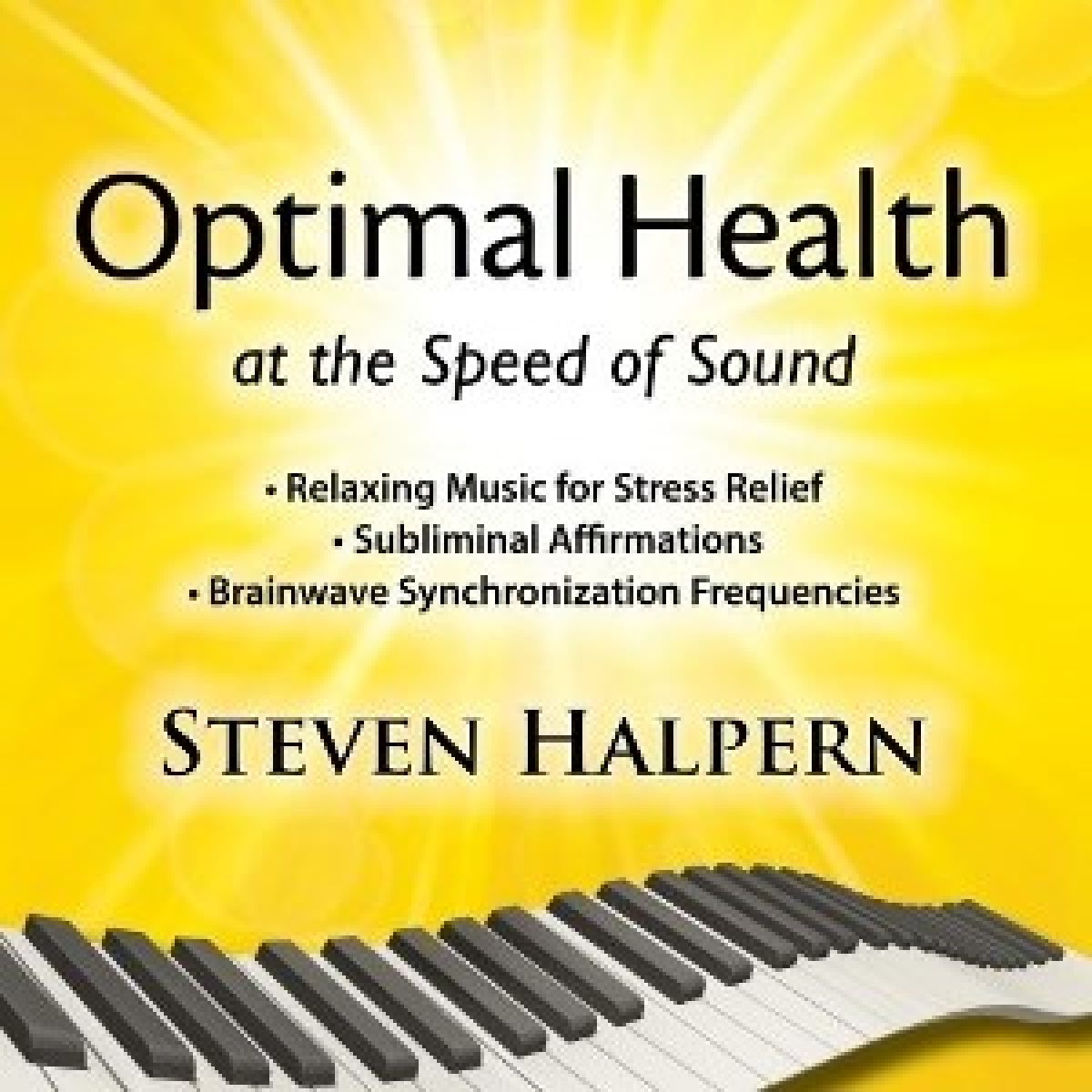 Steven Halpern - Optimal Health At The Speed Of Sound