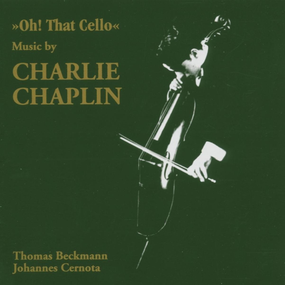 Thomas Beckmann & Johannes Cernota - Oh! That Cello - Music By Charlie Chaplin