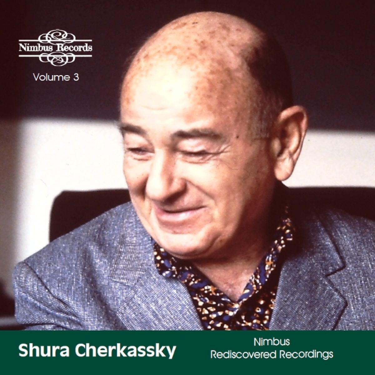 Shura Cherkassky - Shura Cherkassky - Nimbus Recordings Rediscovered Vol.3