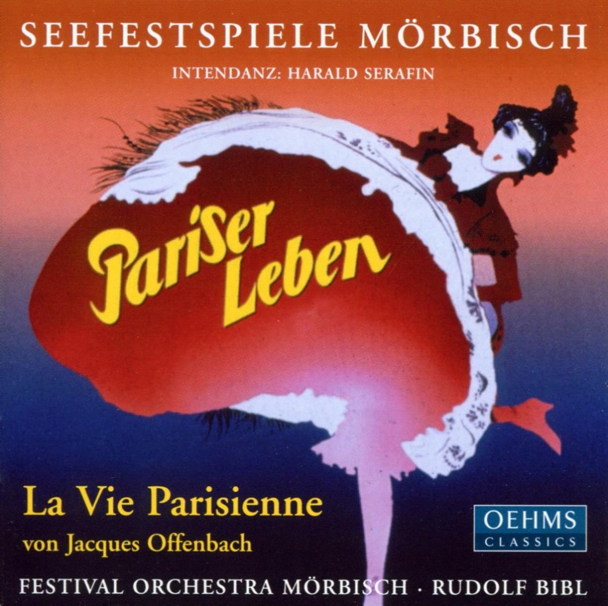 Festival Orchestra Mörbisch, Rudolf Bibl - Offenbach: Pariser Leben