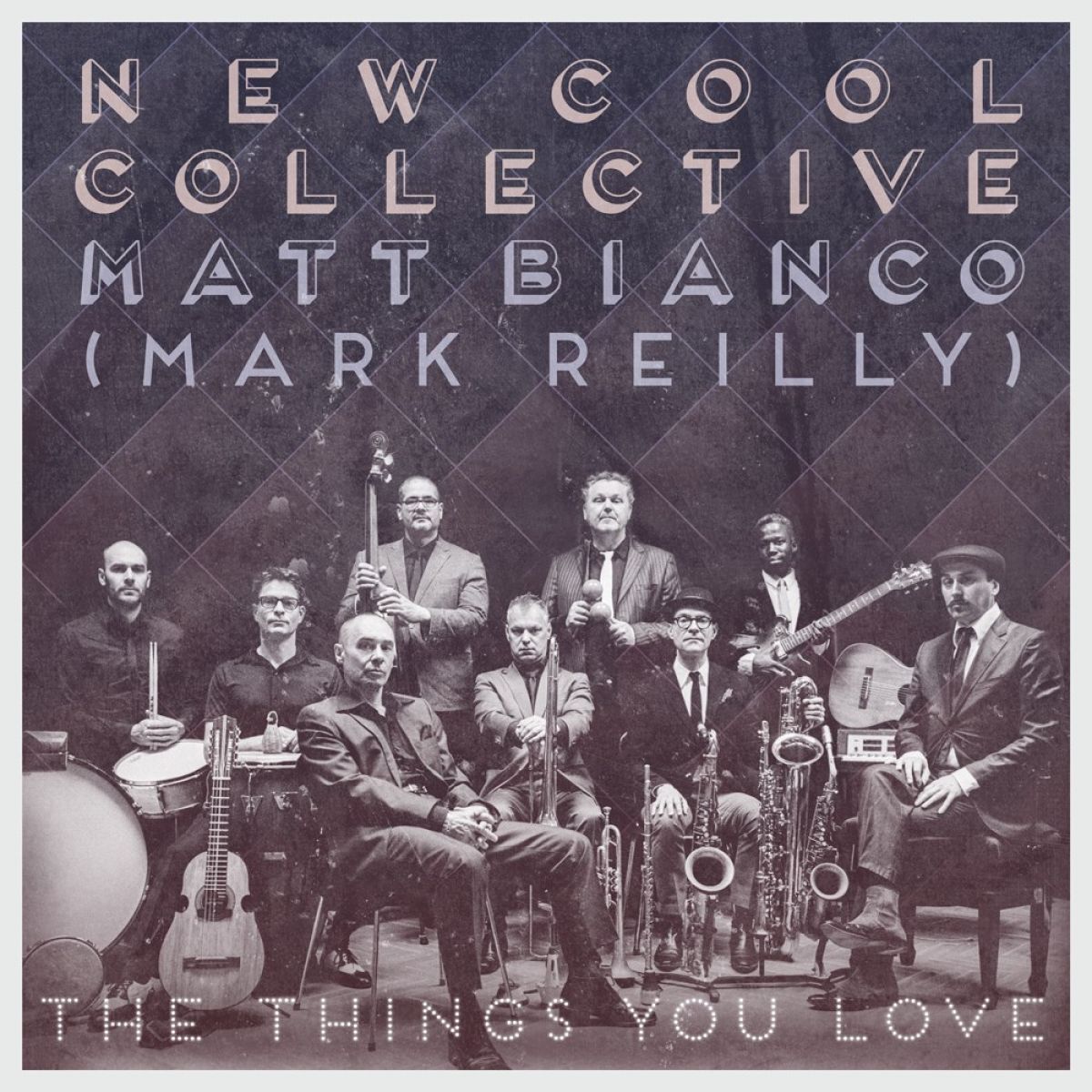 New Cool Collective, Matt Bianco, Mark Reilly - The Things You Love
