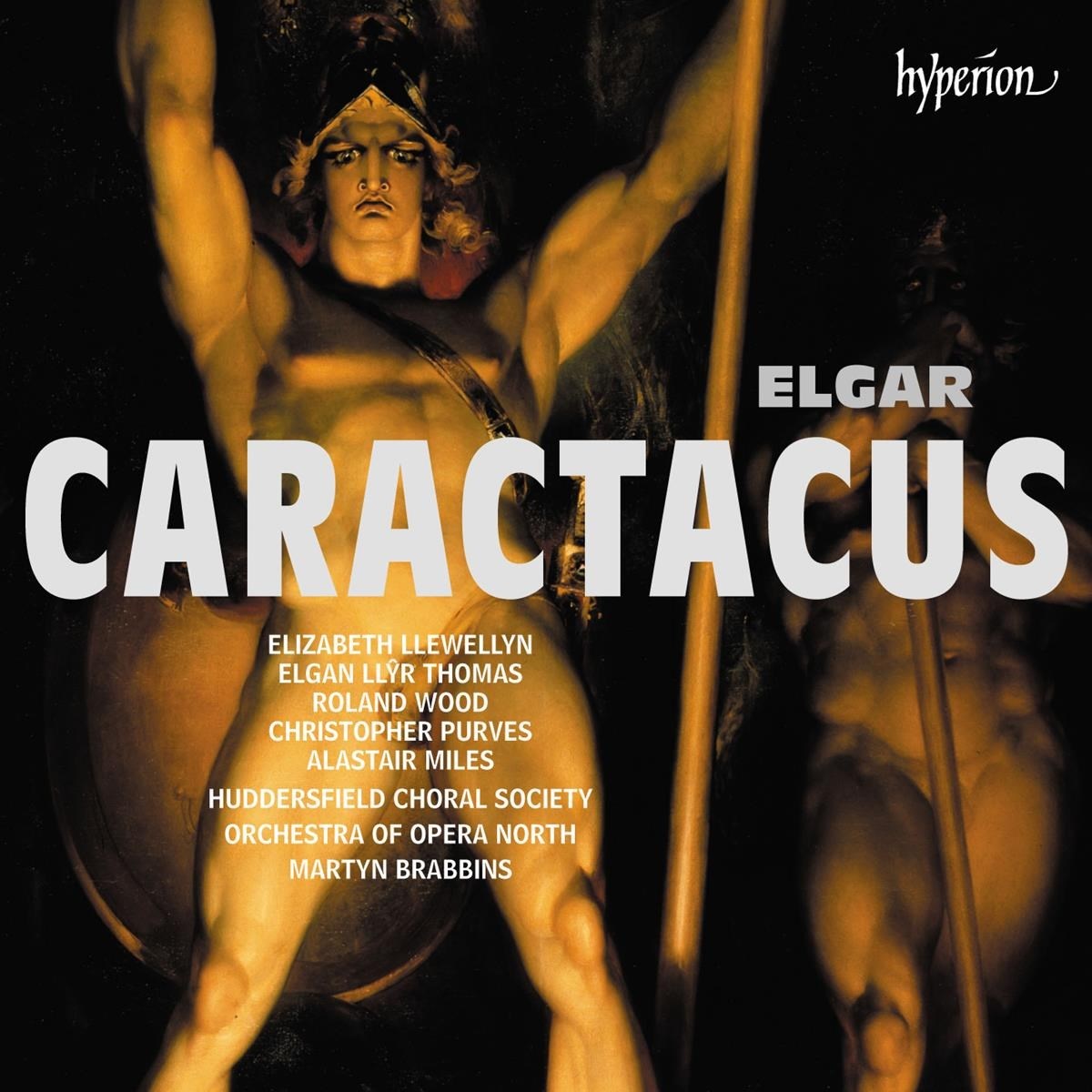 Afbeelding van Huddersfield Choral Society, Orchestra Of Opera North, Martyn Brabbins - Elgar: Caractacus