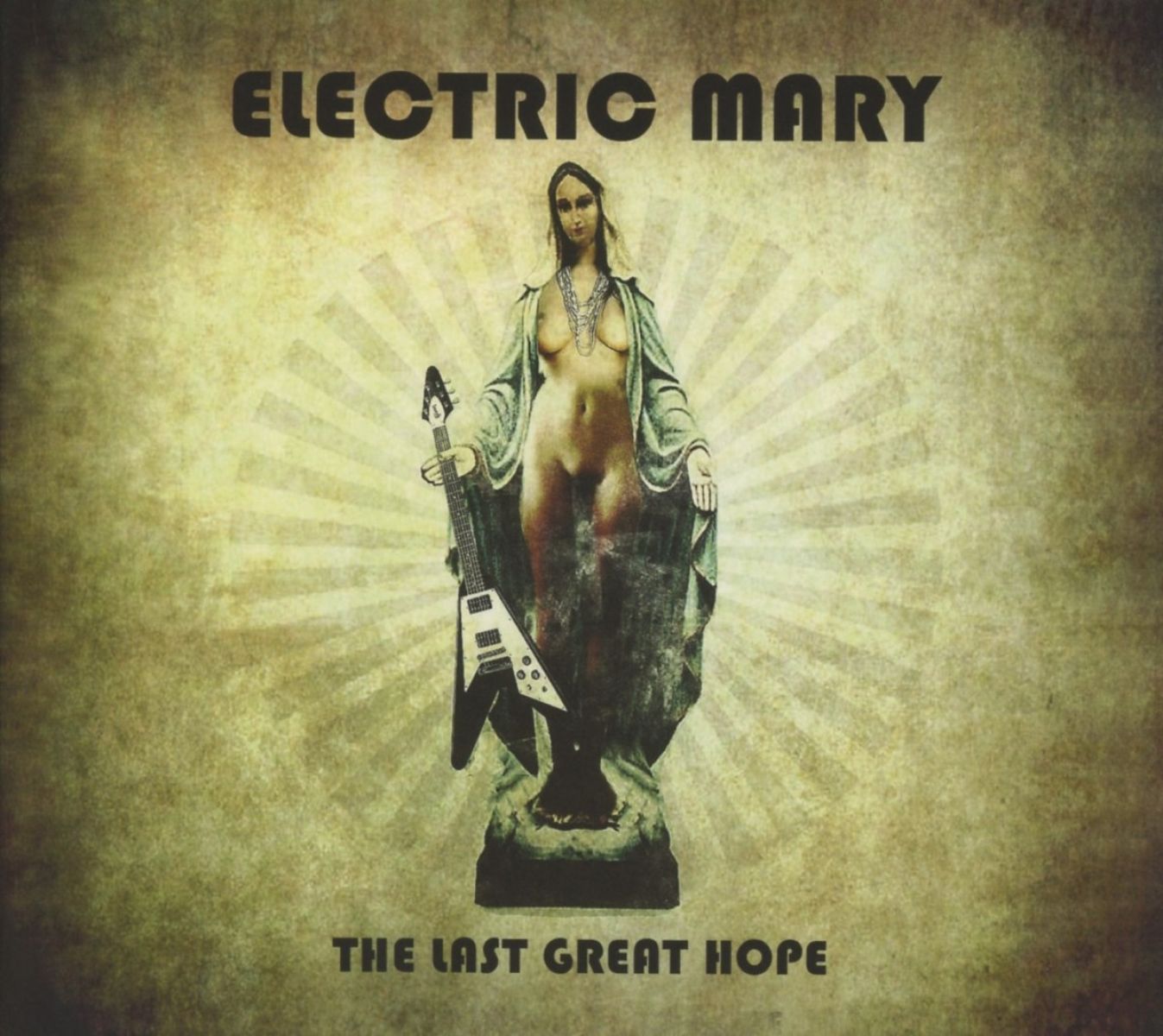 Electric Mary - Last Great Hope