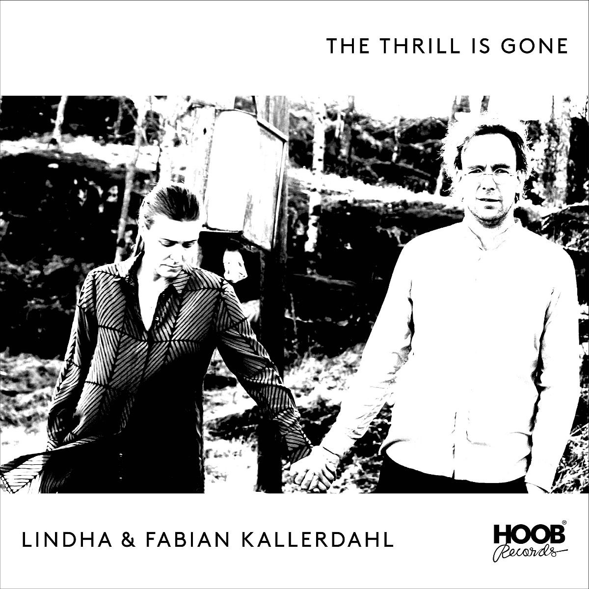 Lindha & Fabian Kallerdahl - The Thrill Is Gone