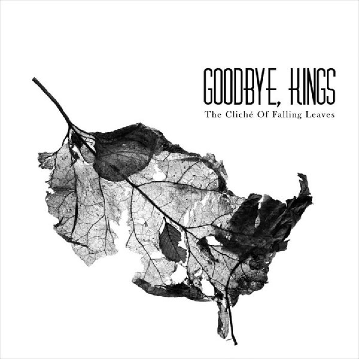 Afbeelding van Kings Goodbye - The Cliche Of Falling Leaves