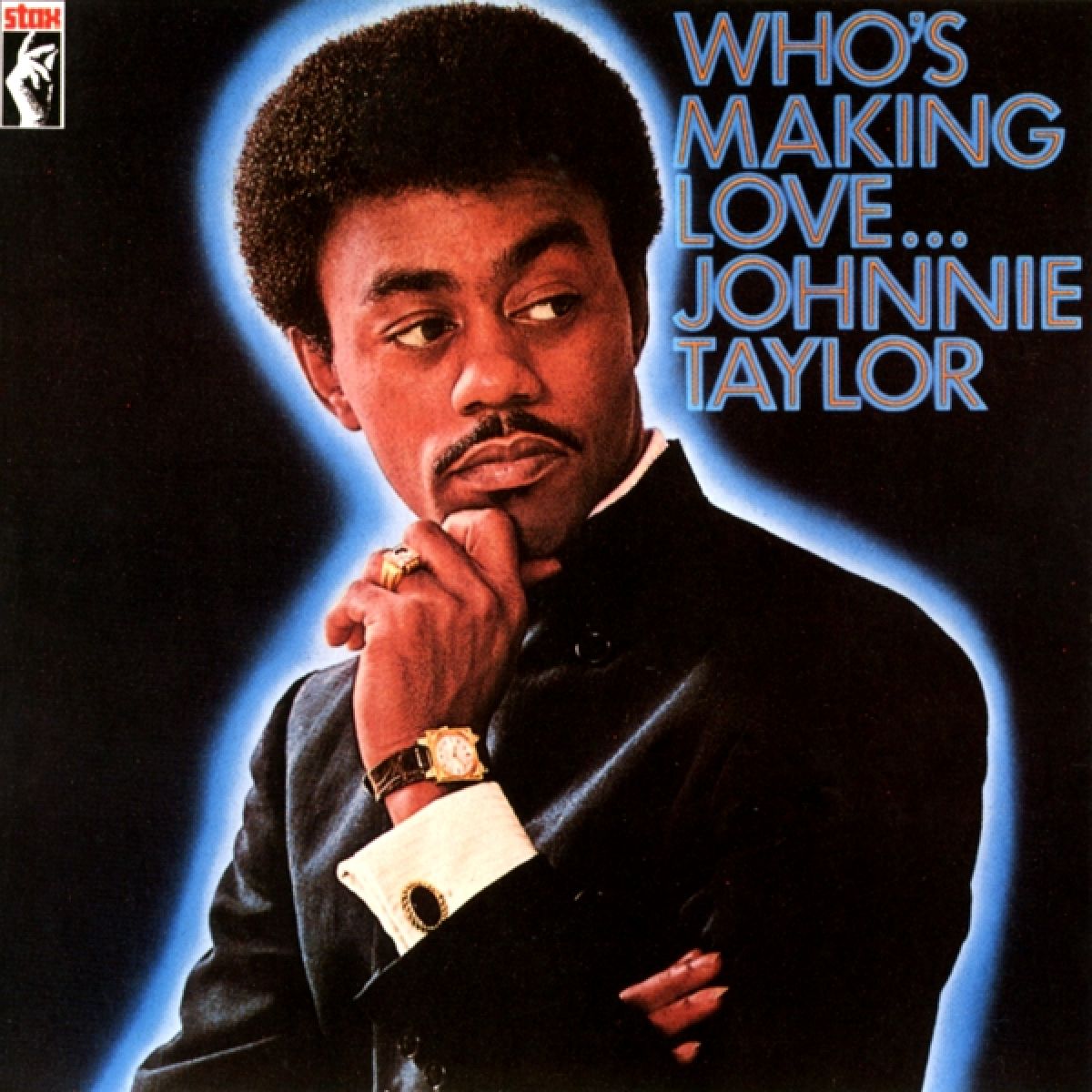 Afbeelding van Johnnie Taylor - Who's Making Love