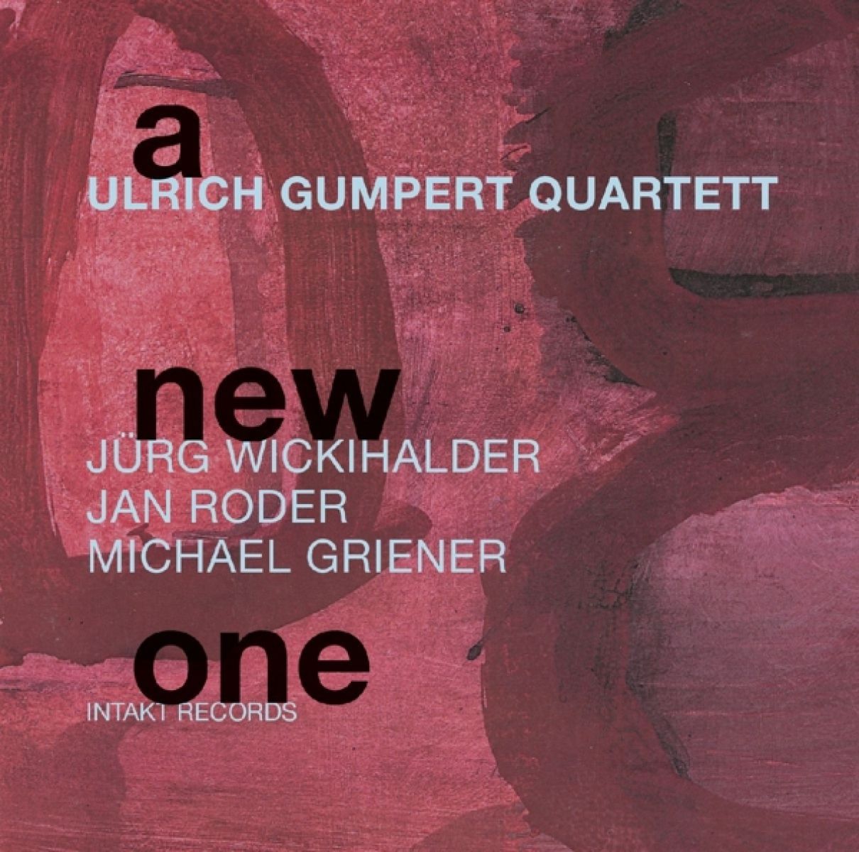 Jurg Wickihalder, Ulrich Gumpert, Jan Roder, Michael Griener - A New One