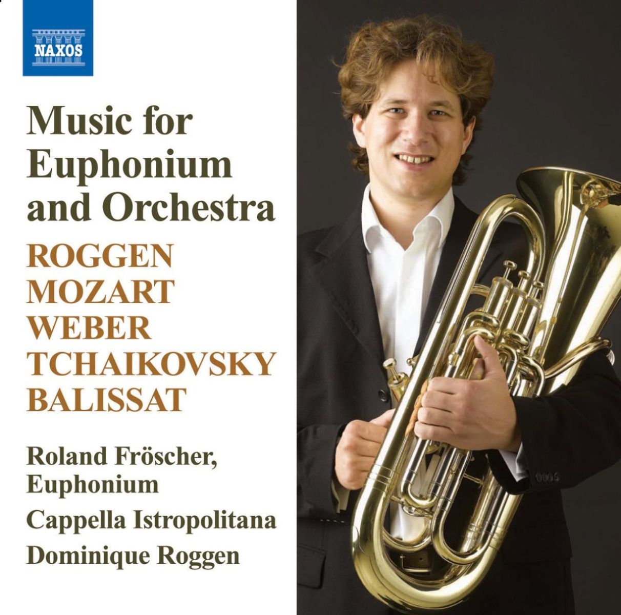 Roland Fröschner, Capella Istropolitana, Dominique Roggen - Balissat: Music For Euphonium & Orchestra