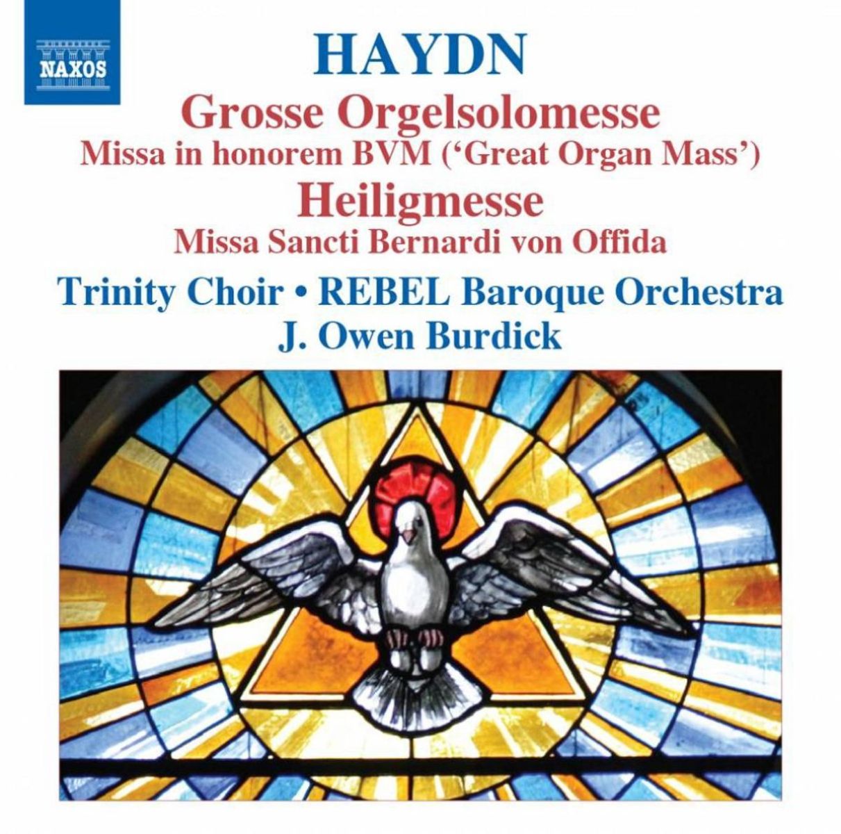 Afbeelding van Trinity Choir, Rebel Baroque Orchestra, J.Owen Burdick - Haydn: Missa In Honorem Bvm | Missa Sancti B