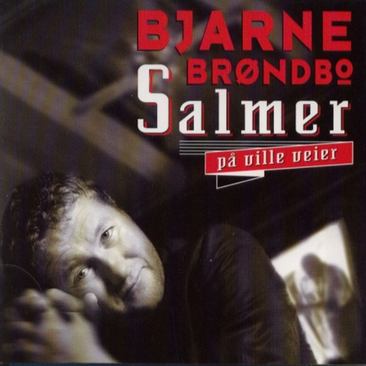 Afbeelding van Bjarne Brøndbo - Salmer På Ville Veier
