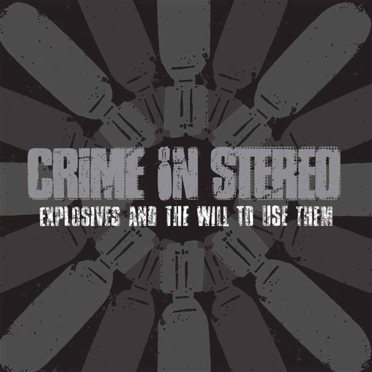 Afbeelding van Crime In Stereo - Explosives And The Will To Use Them