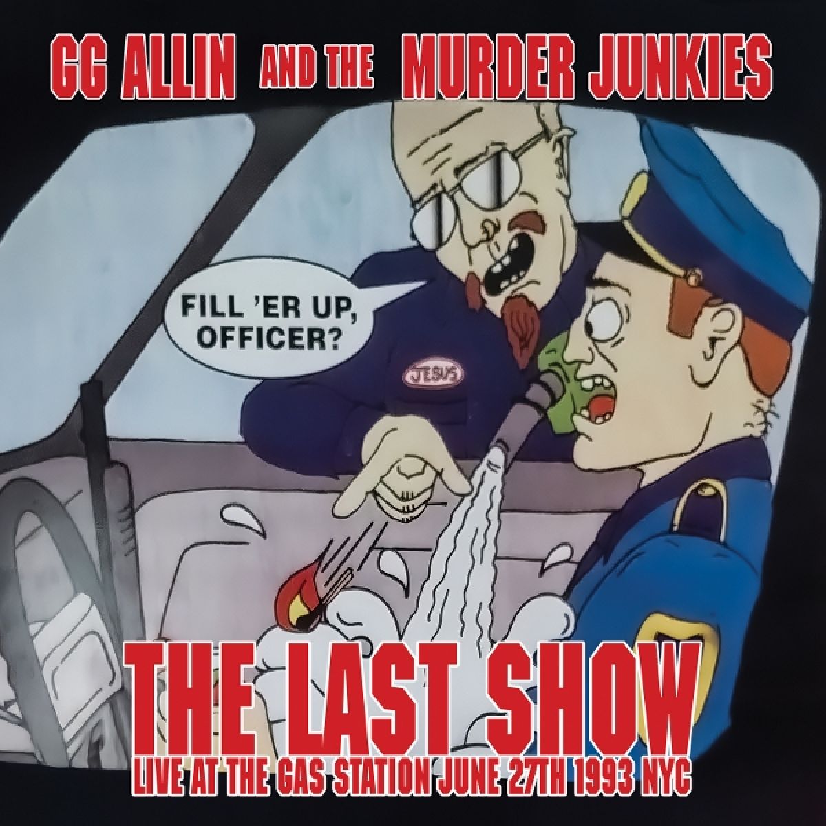 Afbeelding van GG Allin & The Murder Junkies - The Last Show: Live At The Gas Station, June 27th 1993 NYC