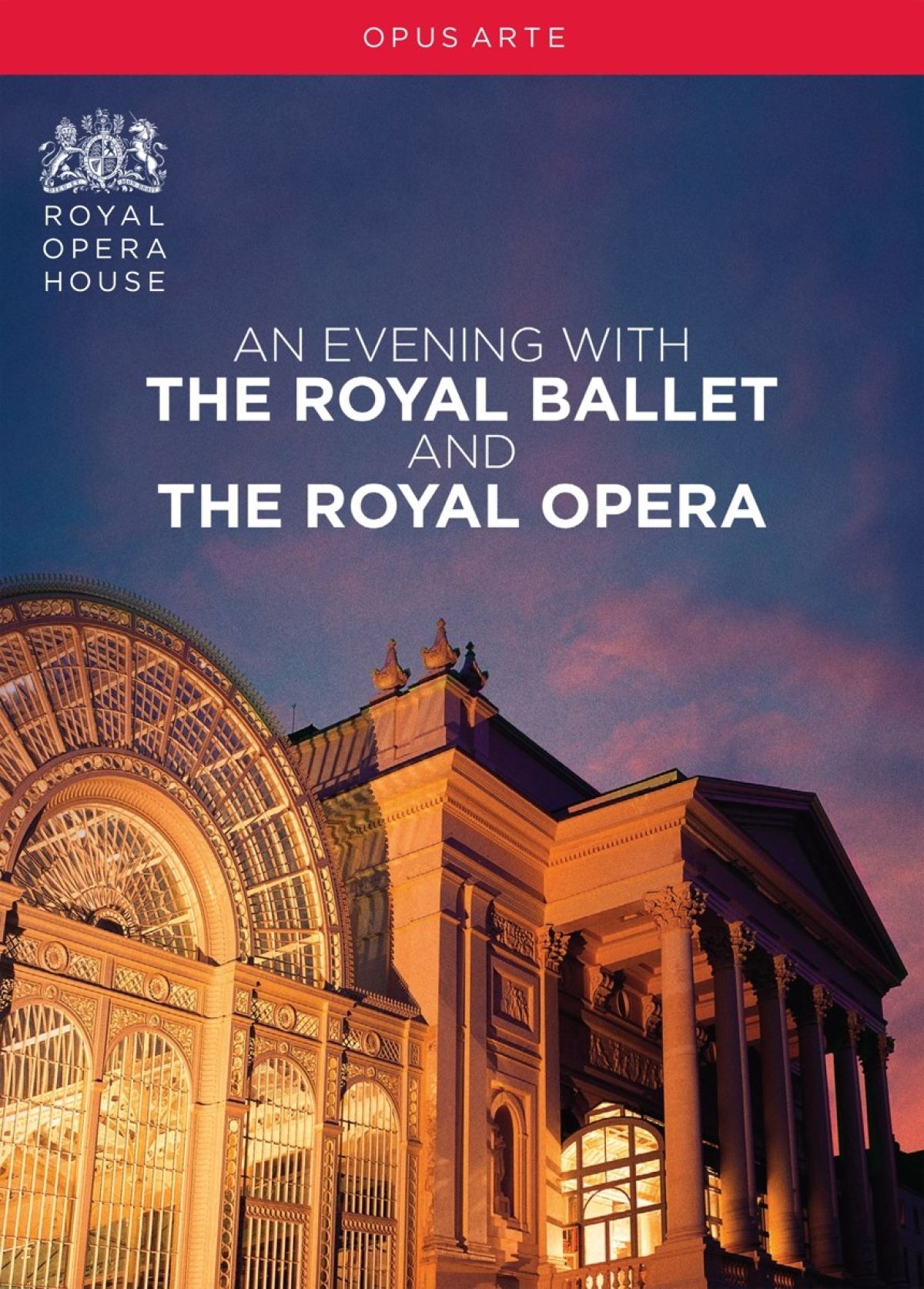 Royal Opera House - An Evening With Royal Ballet & Oper