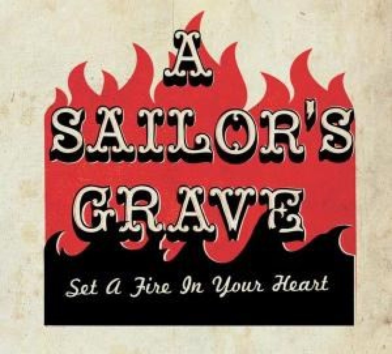 Afbeelding van A Sailor's Grave - Set A Fire In Your Heart