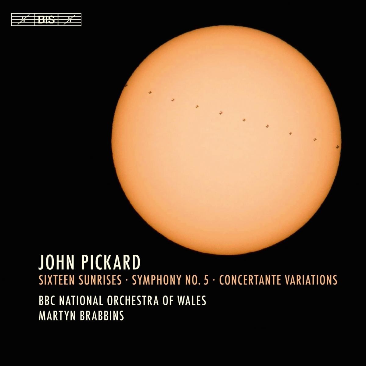 Afbeelding van BBC National Orchestra Of Wales, Martyn Brabbins - Pickard : Sixteen Sunrises/Symphony No.5/Concertante Variations
