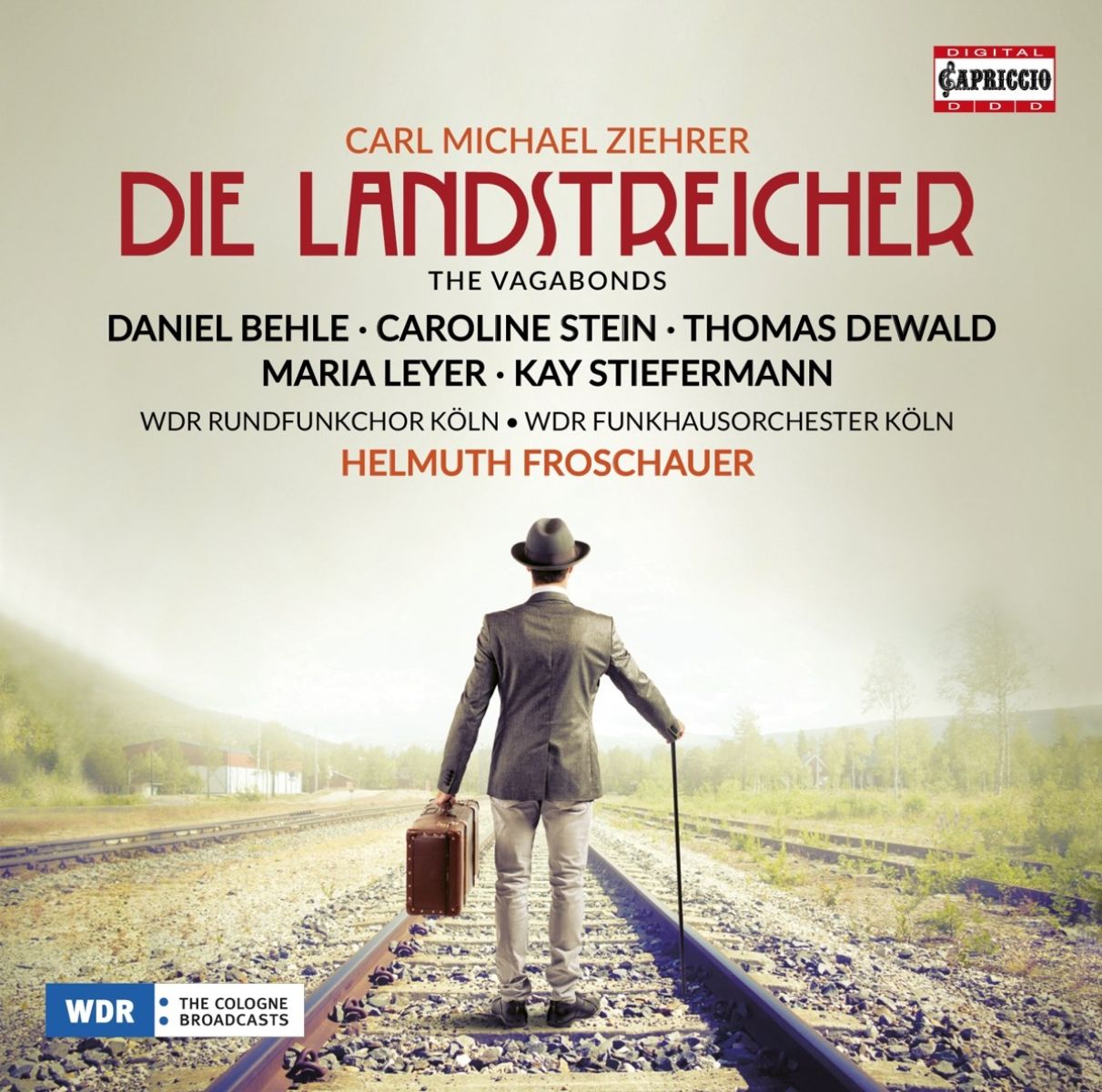 WDR Rundfunkchor Köln & WDR Funkhausorchester Köln, ,Helmuth Froschauer - Ziehrer: Die Landstreicher