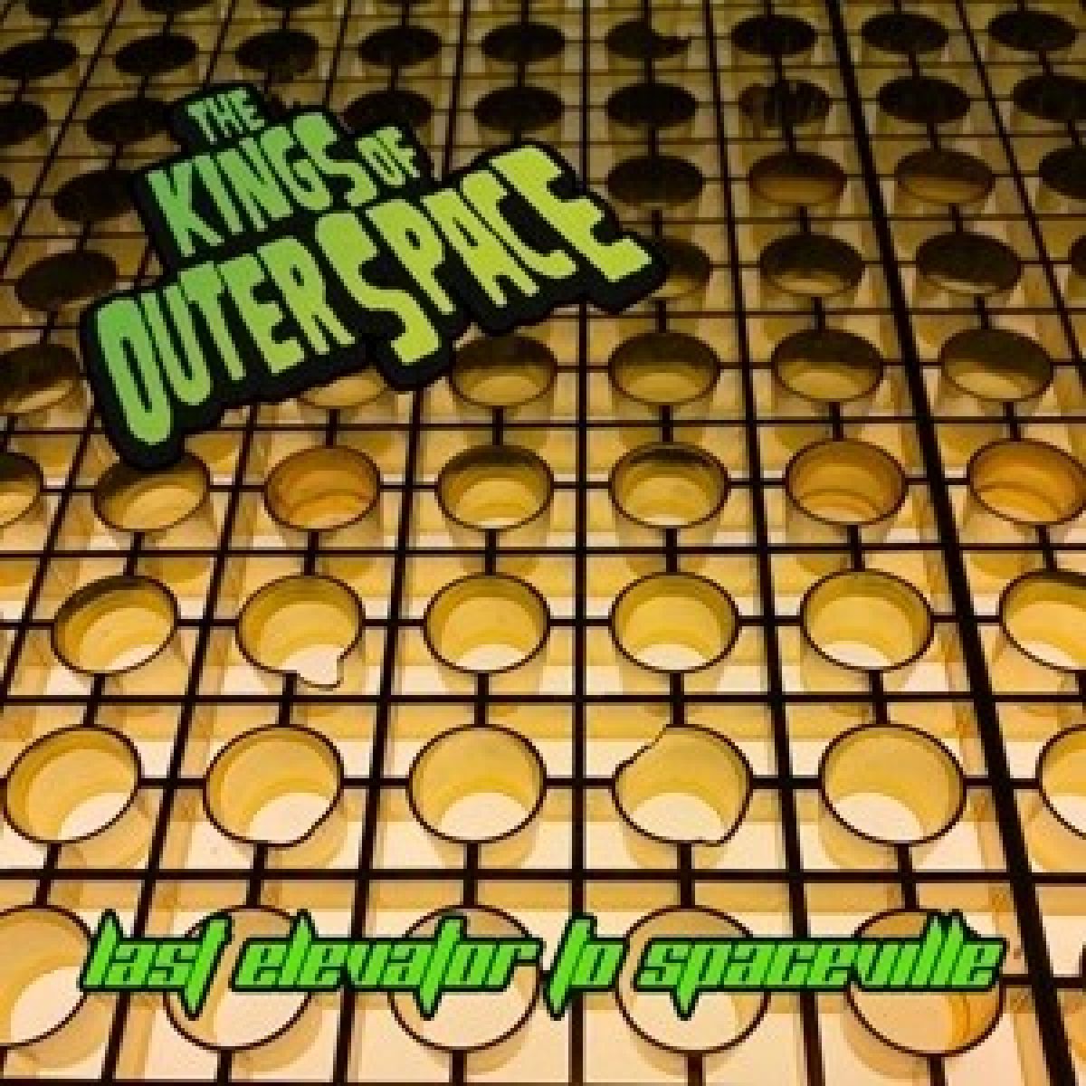 Afbeelding van Kings Of Outer Space - Last Elevator To Spaceville