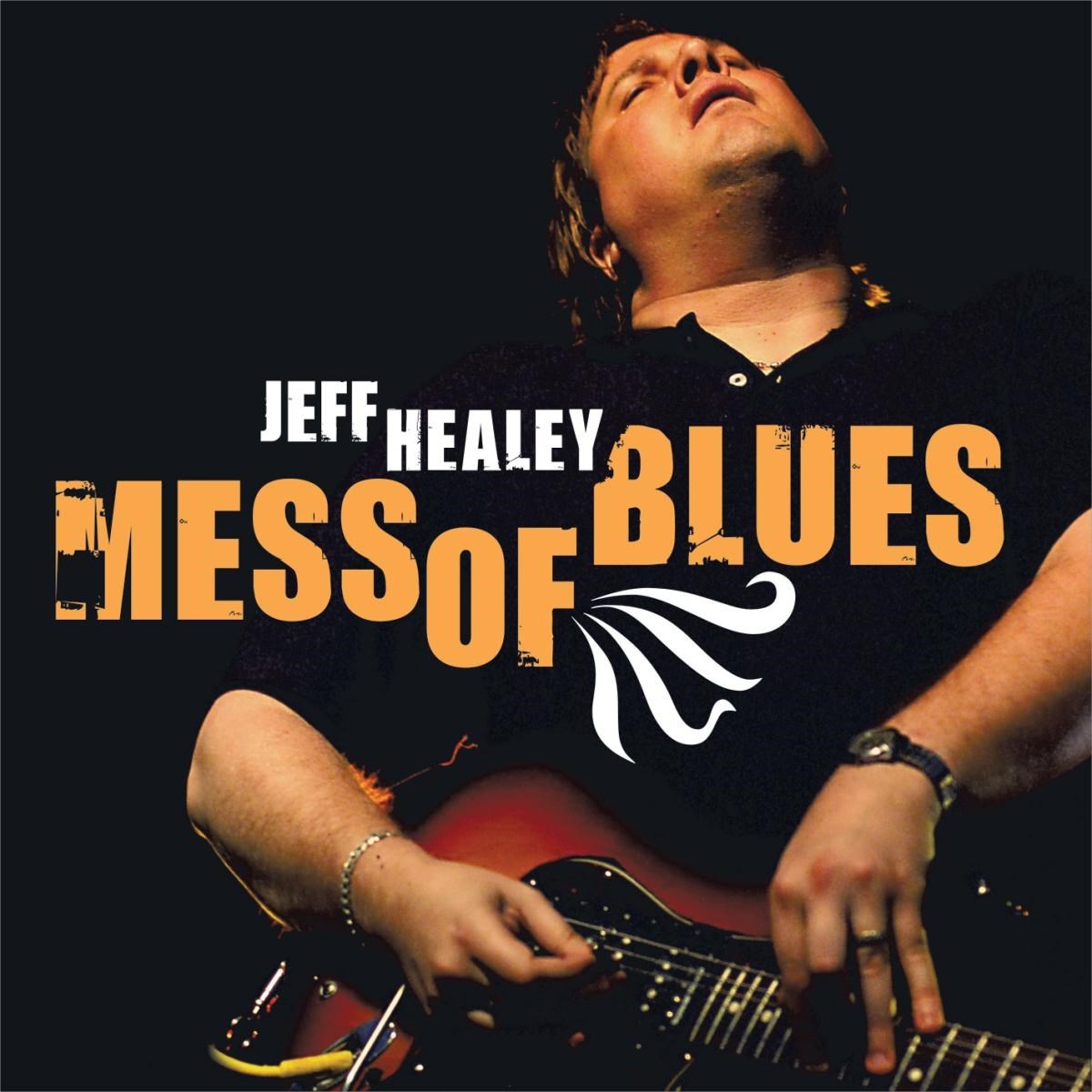 Afbeelding van Jeff Healey - Mess Of Blues
