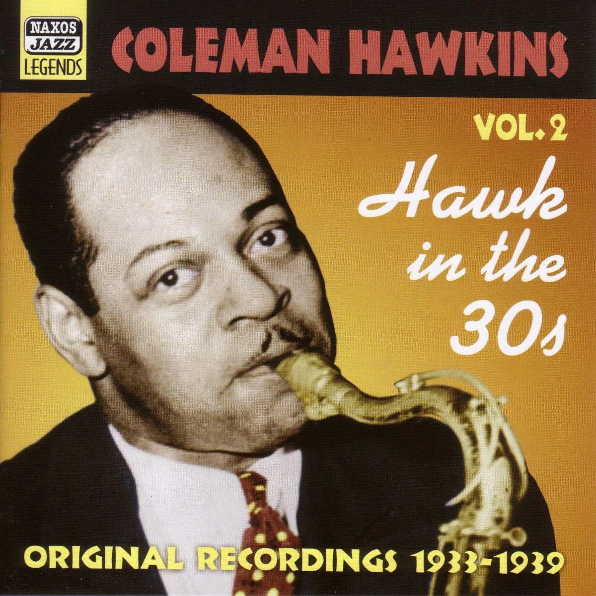 Afbeelding van Coleman Hawkins - Volume 2 - Hawk In The 30s