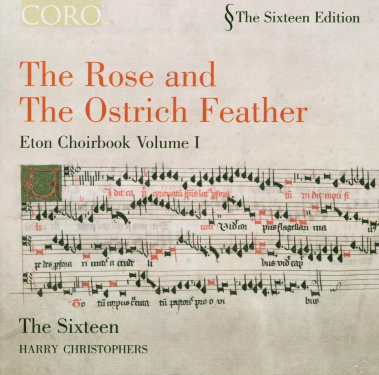 The Sixteen, Harry Christophers - The Rose And The Ostkrich Feather, E