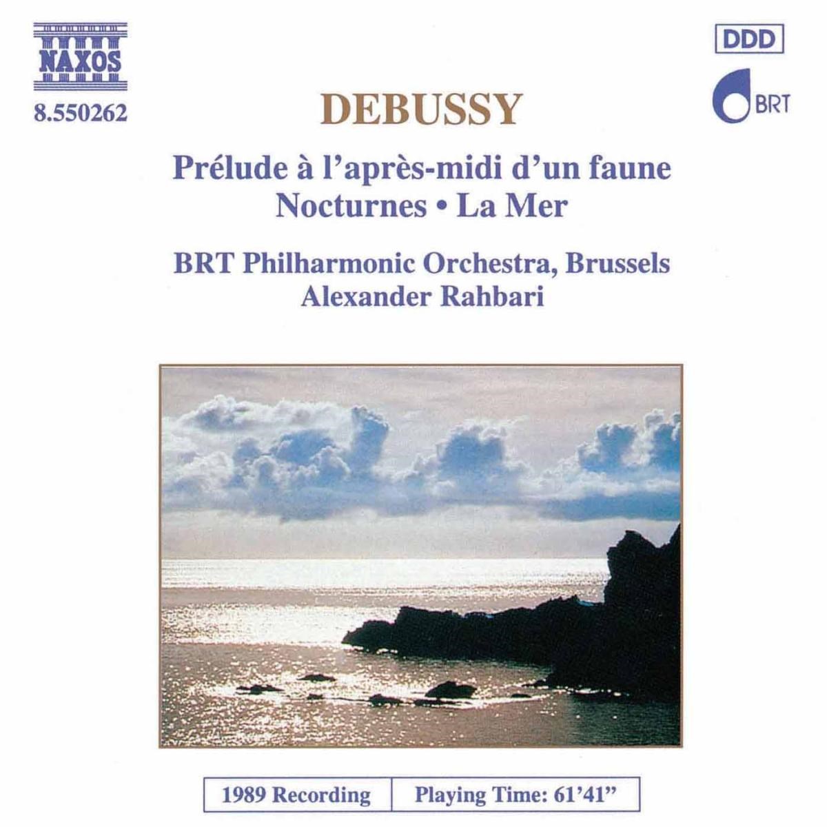 Afbeelding van BRT Philharmonic Orchestra Brussels, Alexander Rahbari - Debussy: La Mer | Nocturnes | Prelude Apres-midi d'un Faune