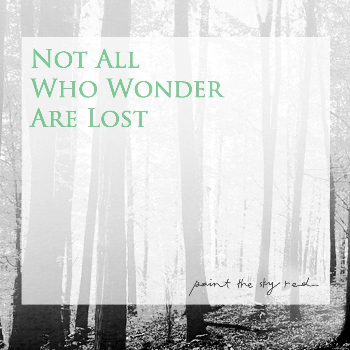 Afbeelding van Paint The Sky Red - Not All Who Wonder Are Lost