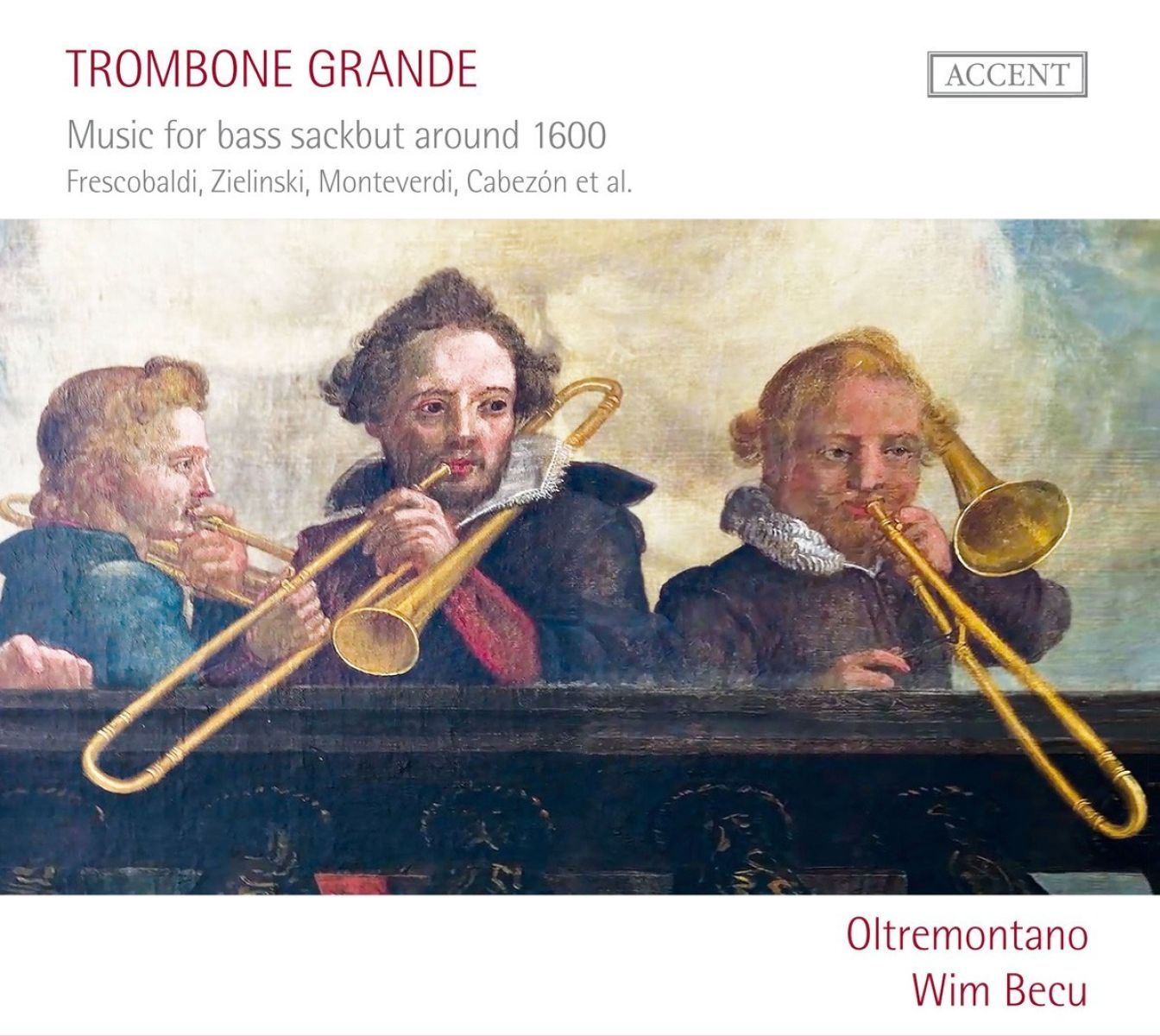 Afbeelding van Oltremontano, Wim Becu - Trombone Grande - Music For Bass Saackbut Aroud 1600