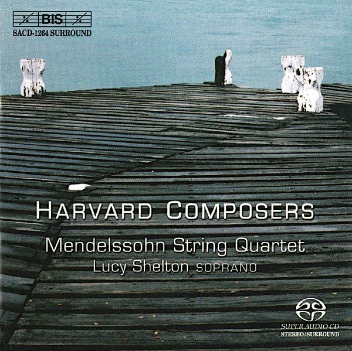 Lucy Shelton, Mendelssohn String Quartet - Mendelssohn: Harvard Composers