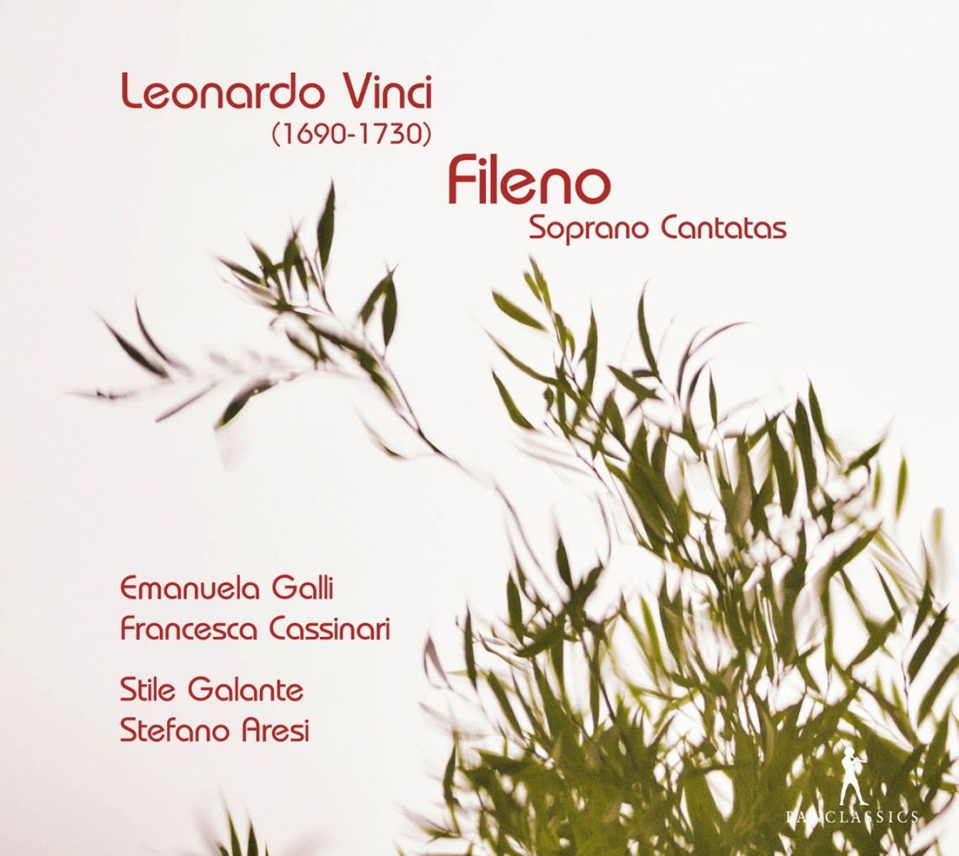 Afbeelding van Stile Galante, Francesca Cassinari, Emanuela Galli, Stefano Aresi - Leonardo Vinci: Fileno, Soprano Cantatas