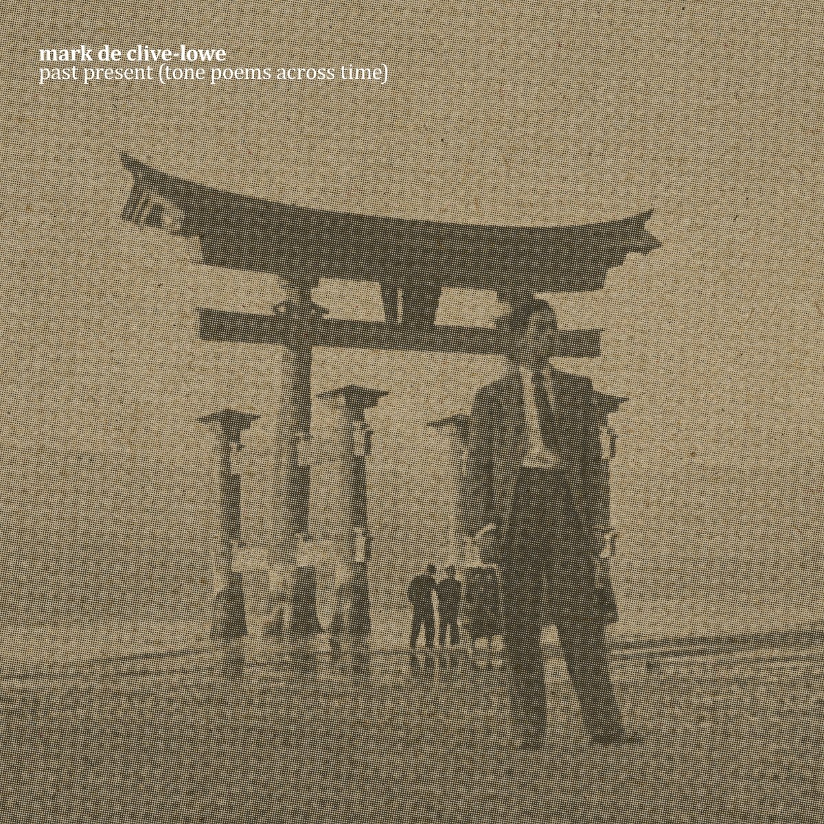 Afbeelding van Mark De Clive-Lowe - Past Present (Tone Poems Across Time)