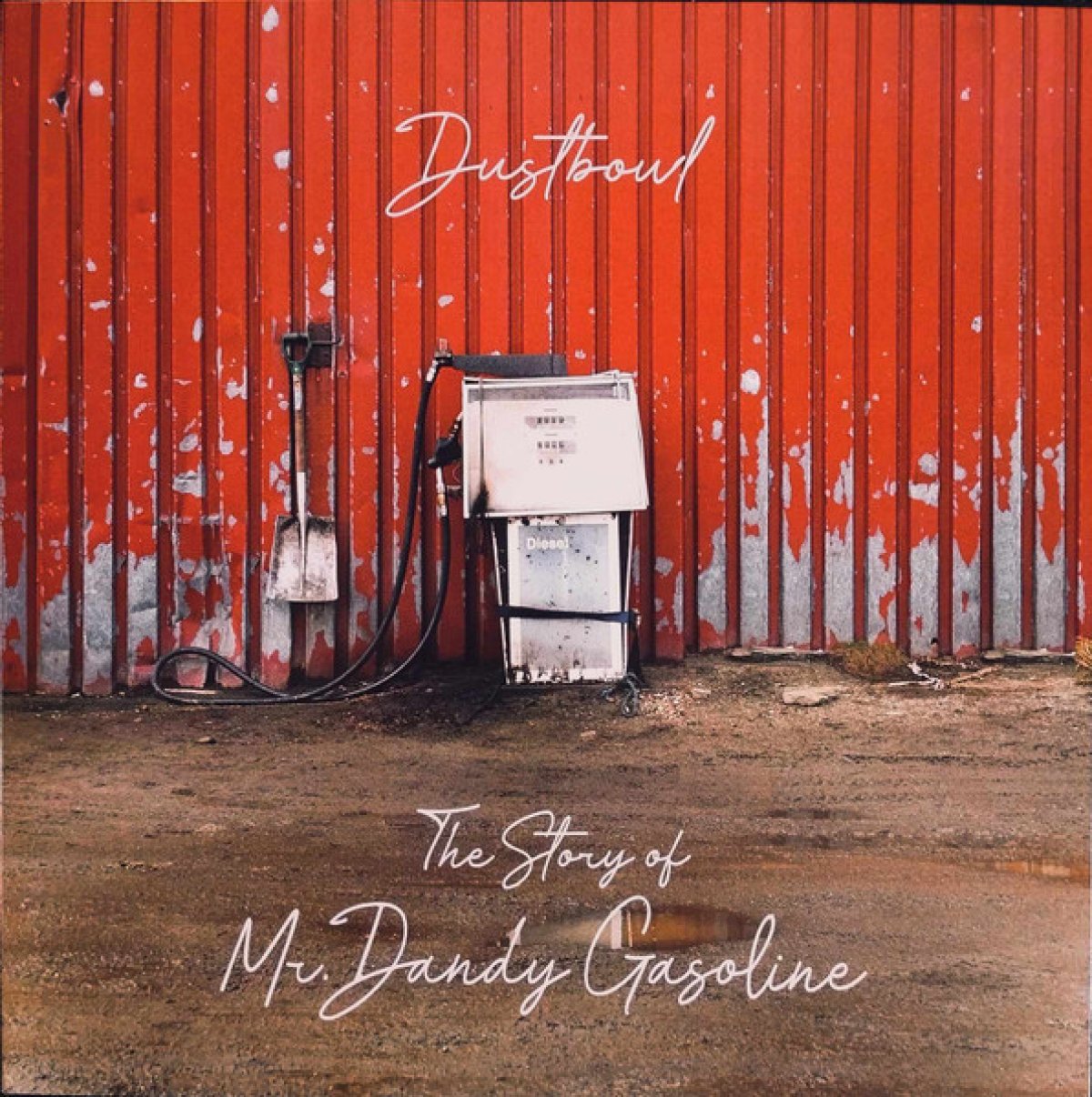 Dustbowl - The Story Of Mr. Dandy Gasoline
