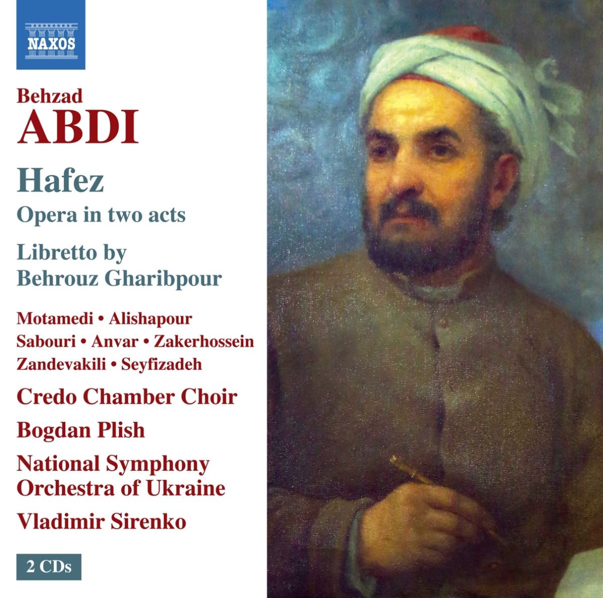 Haleh Seyfizadeh, Credo Chamber Choir, Bogdan Plish, National Symphony Orchestra Of Ukraine, Volodymyr Sirenko - Abdi: Hafez - Opera In Two Acts