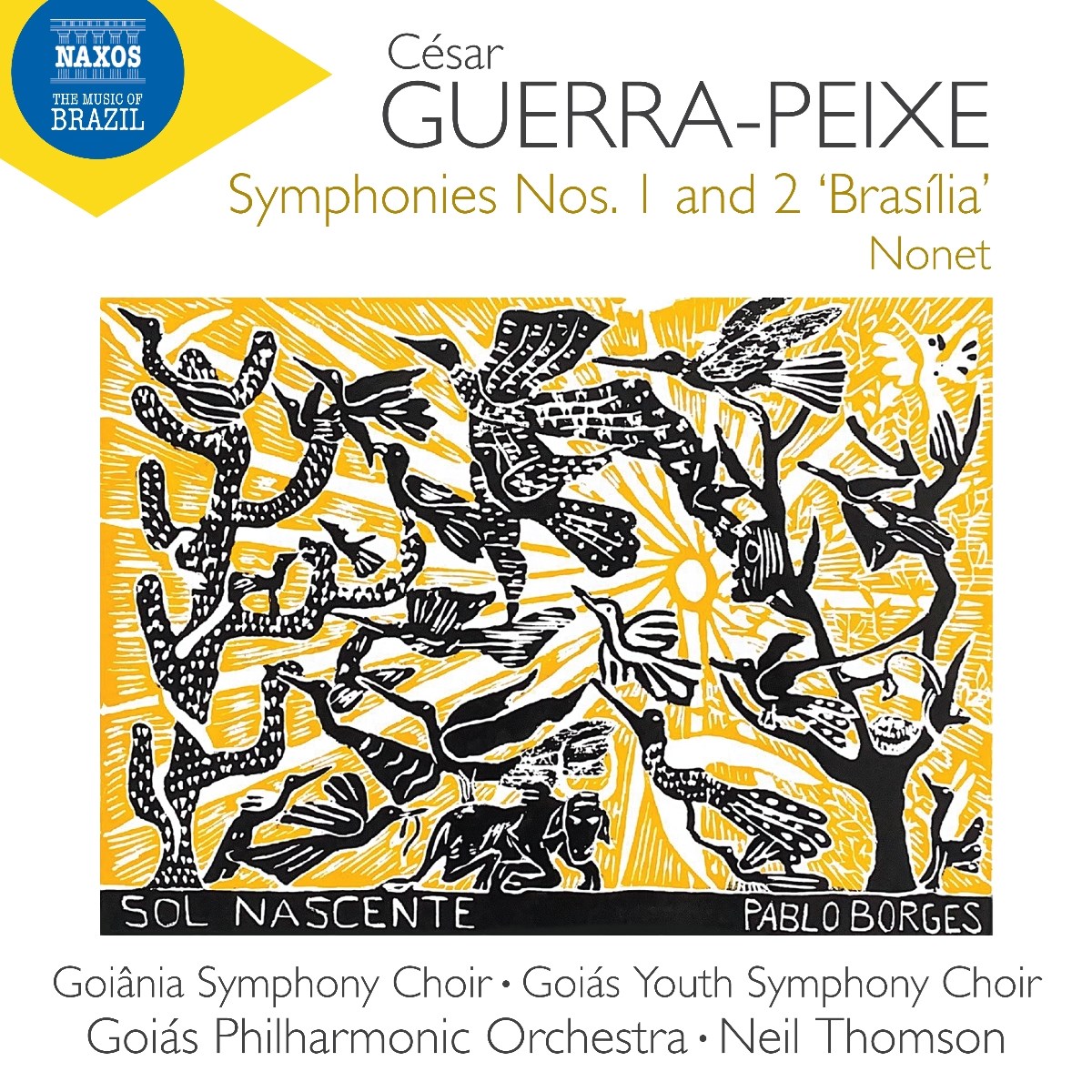 Goiana Symphony Choir, Goias Youth Symphony Choir, Goias Philharmonic Orchestra, Neil Thomson - Guerra-Peixe: Symphonies Nos. 1 & 2, "Brasilia" & Nonet