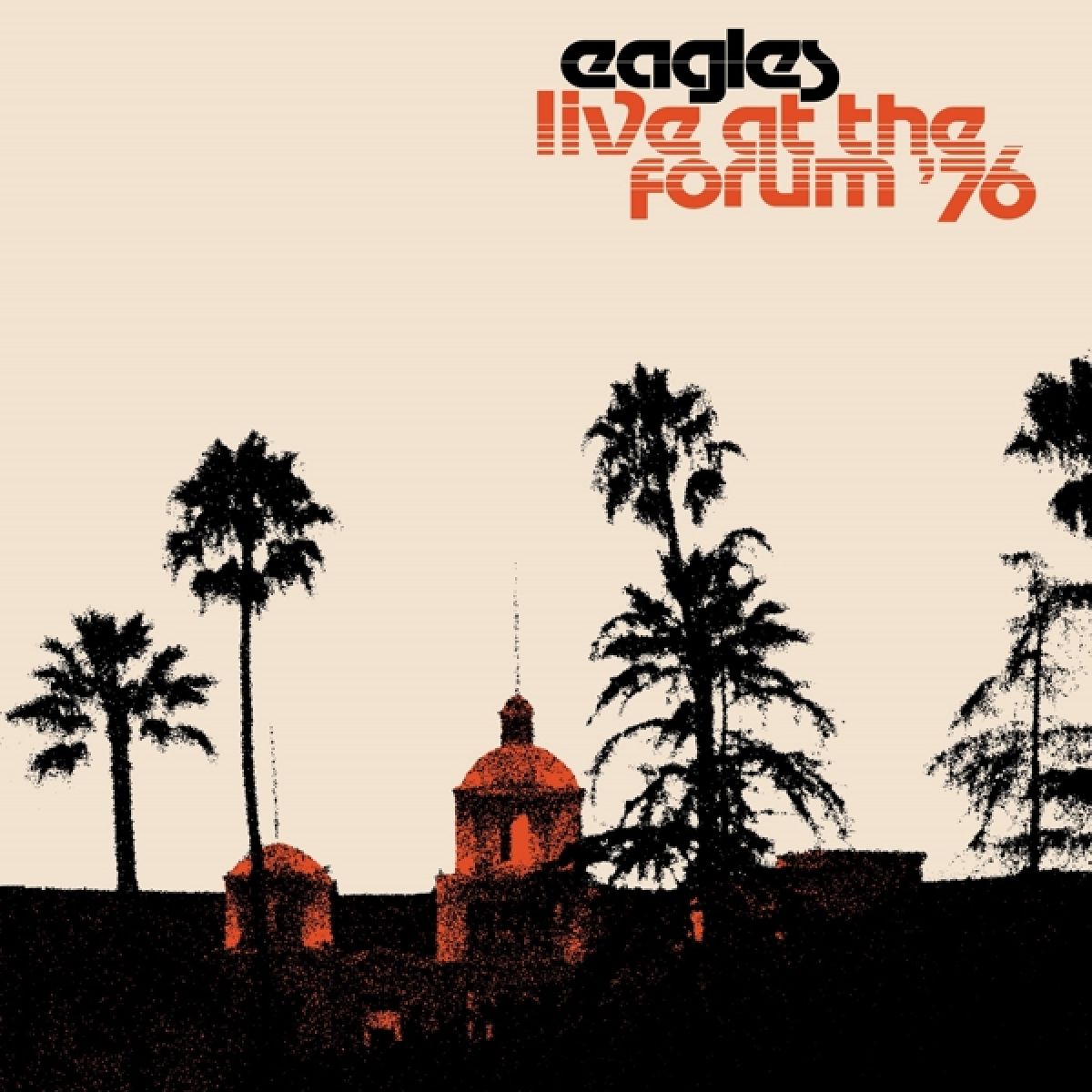 Eagles - Live At The Forum '76