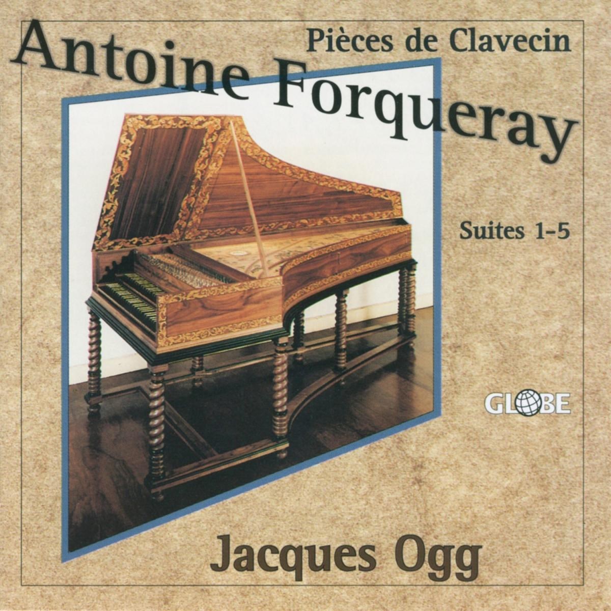 Jacques Ogg - Antoine Forqueray: Works For Harpsichord