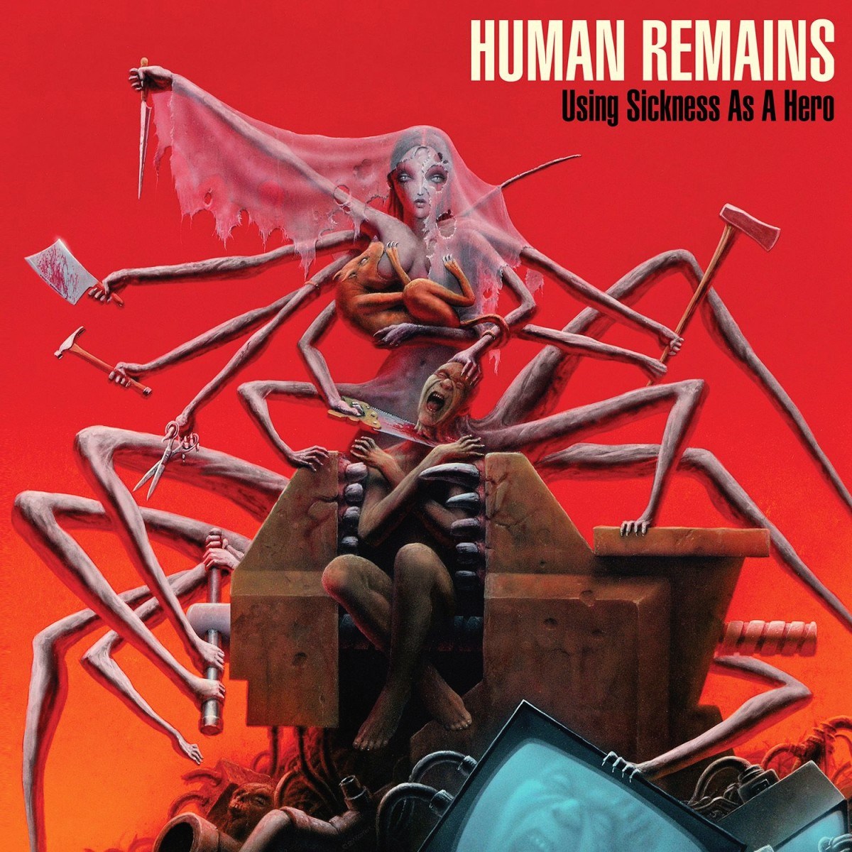 Afbeelding van Human Remains - Using Sickness As A Hero