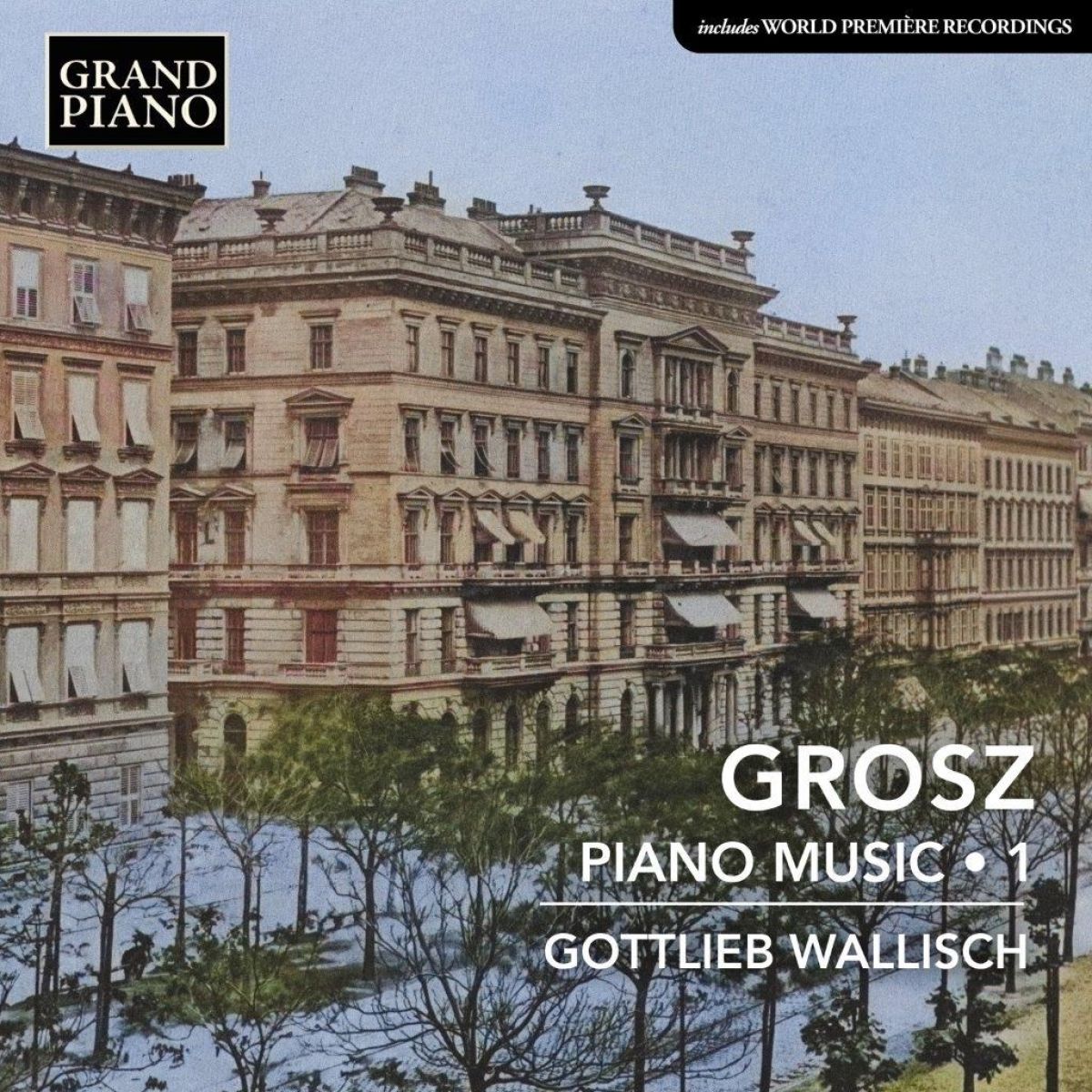 Afbeelding van Gottlieb Wallisch - Grosz: Piano Music, Vol. 1