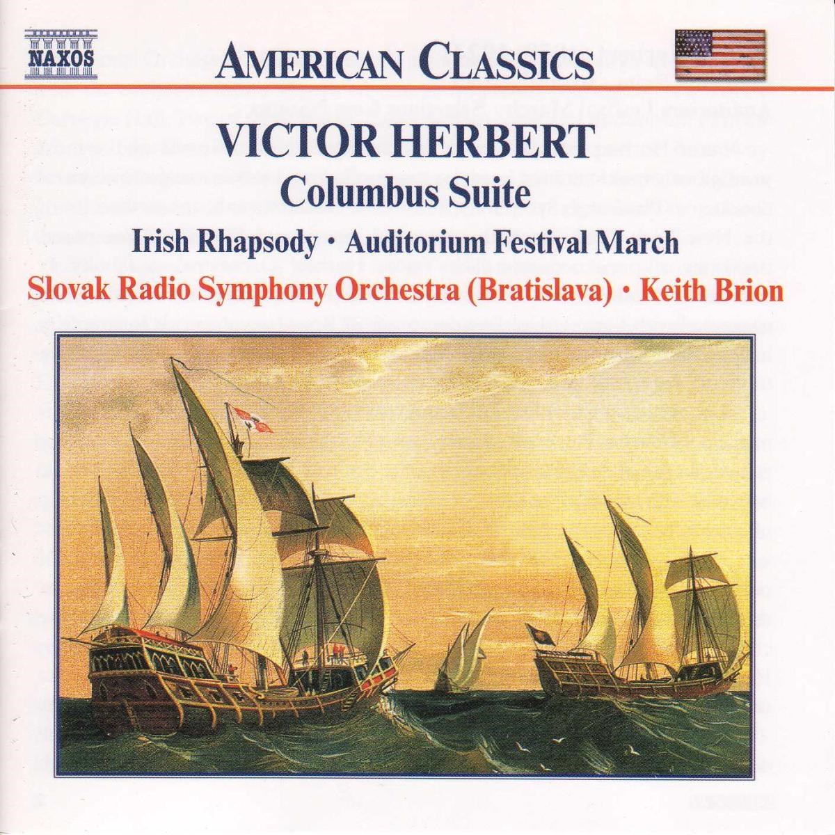 Slovak Radio Symphony Orchestra, Keith Brion - Herbert: Columbus Suite | Irish Rhapsody | Auditorium Festival March