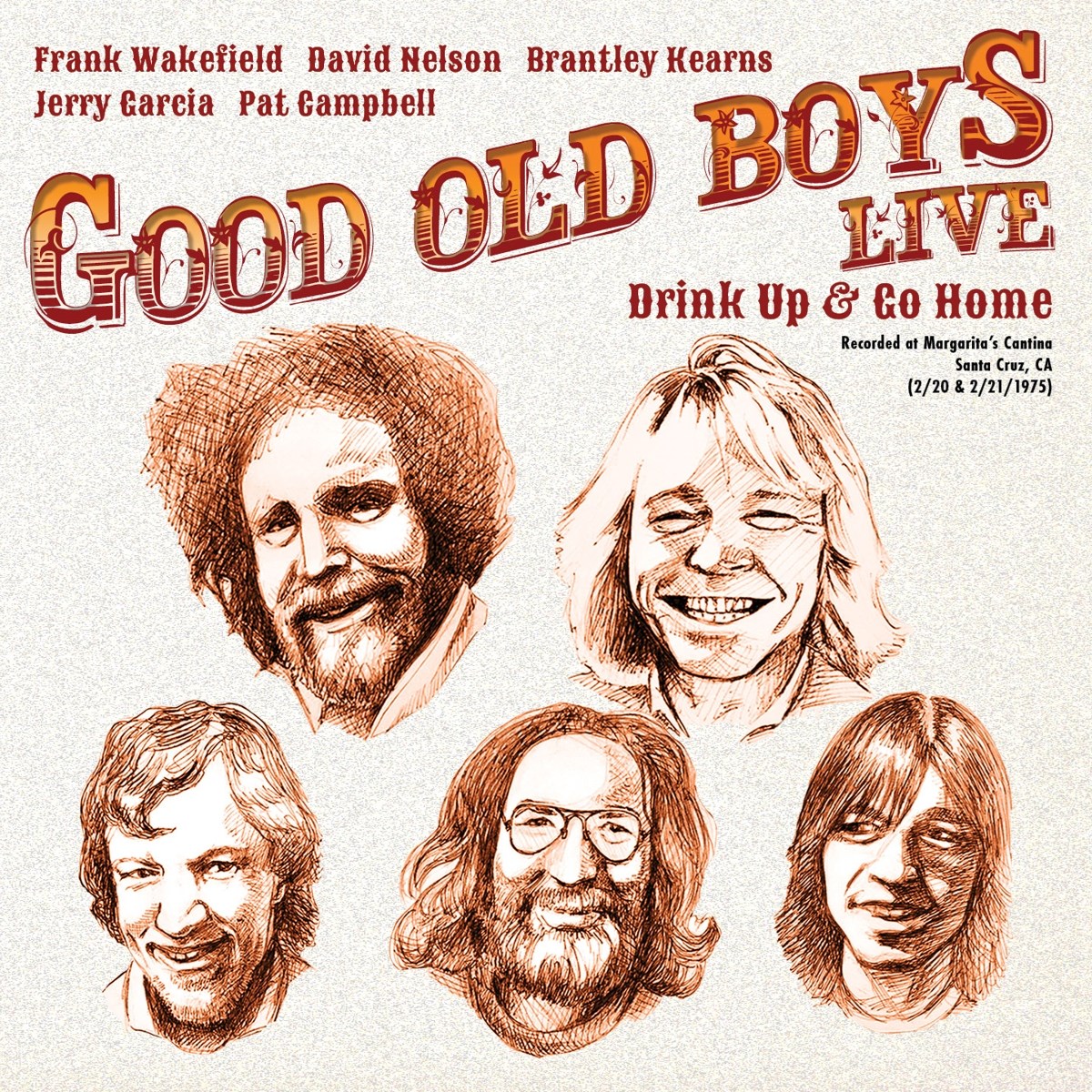 Frank Wakefield, David Nelson, Brantley Kearns, Jerry Garcia, Pat Campbell, Good Old Boys - Drink Up & Go Home