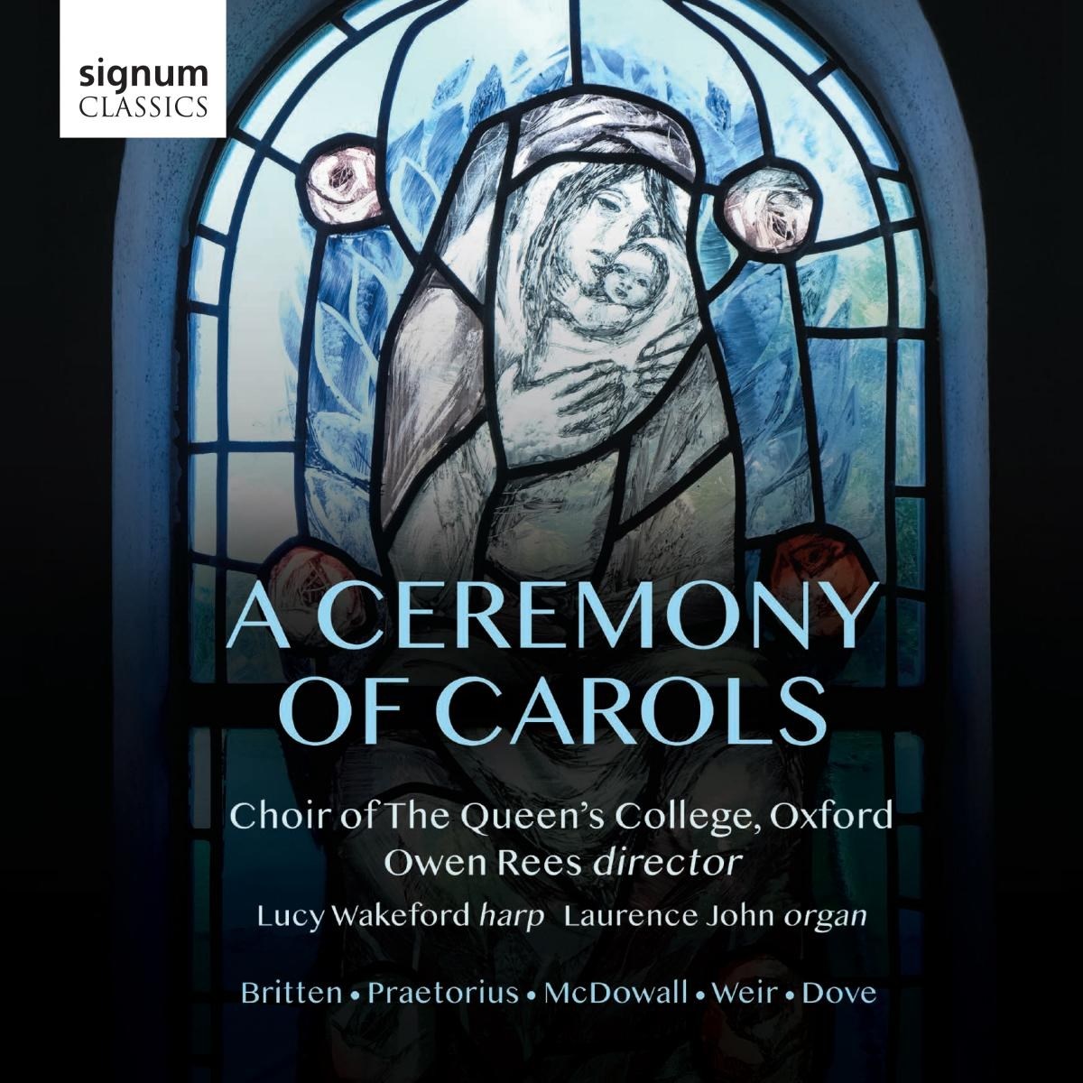 Afbeelding van The Oxford Choir Of The Queen's College, Owen Rees, Lucy Wakeford, Laurence John - A Ceremony Of Carols