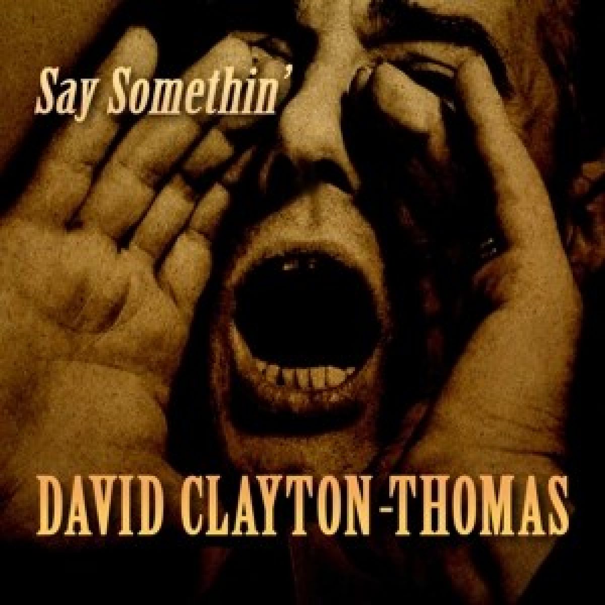Afbeelding van David Clayton-Thomas - Say Somethin'