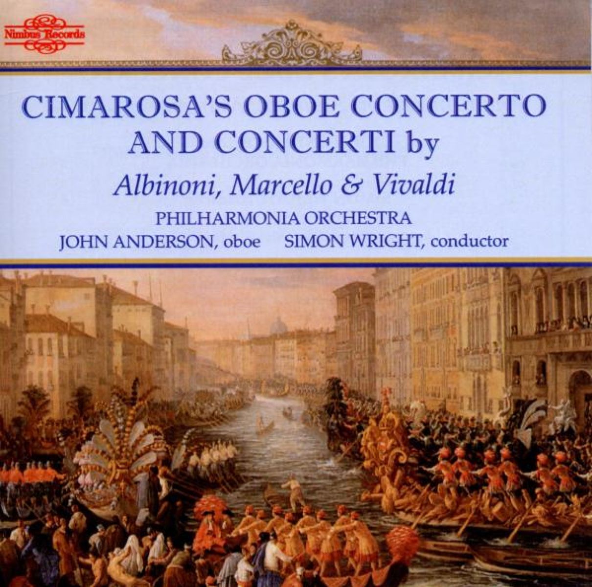 John Anderson, Philharmonia Orchestra, Simon Wright - Cimarosa's Oboe Concerto and Concerti by Albinoni, Marcello & Vivaldi