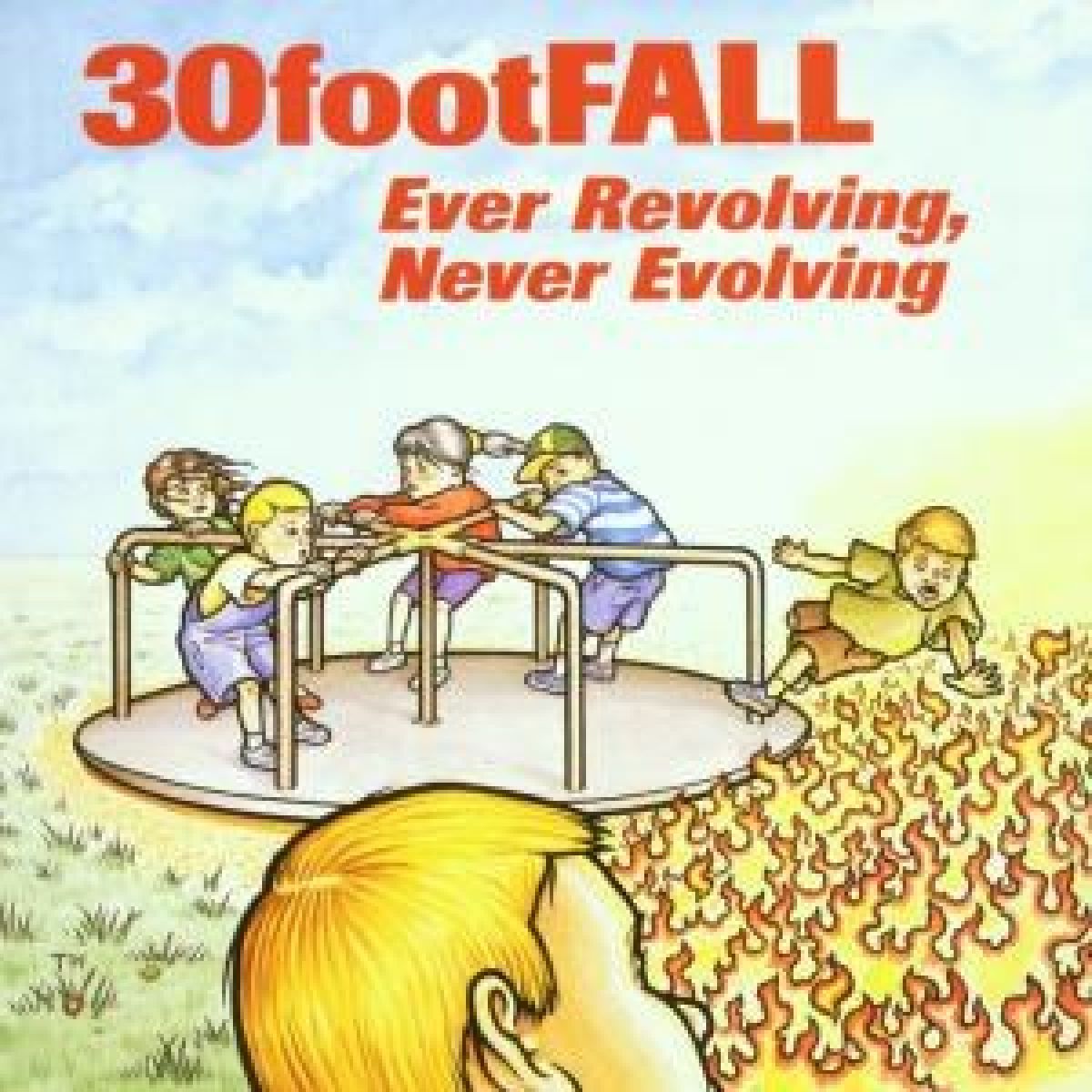 Afbeelding van Thirty Foot Fall - Ever Revolving, Never Evolving