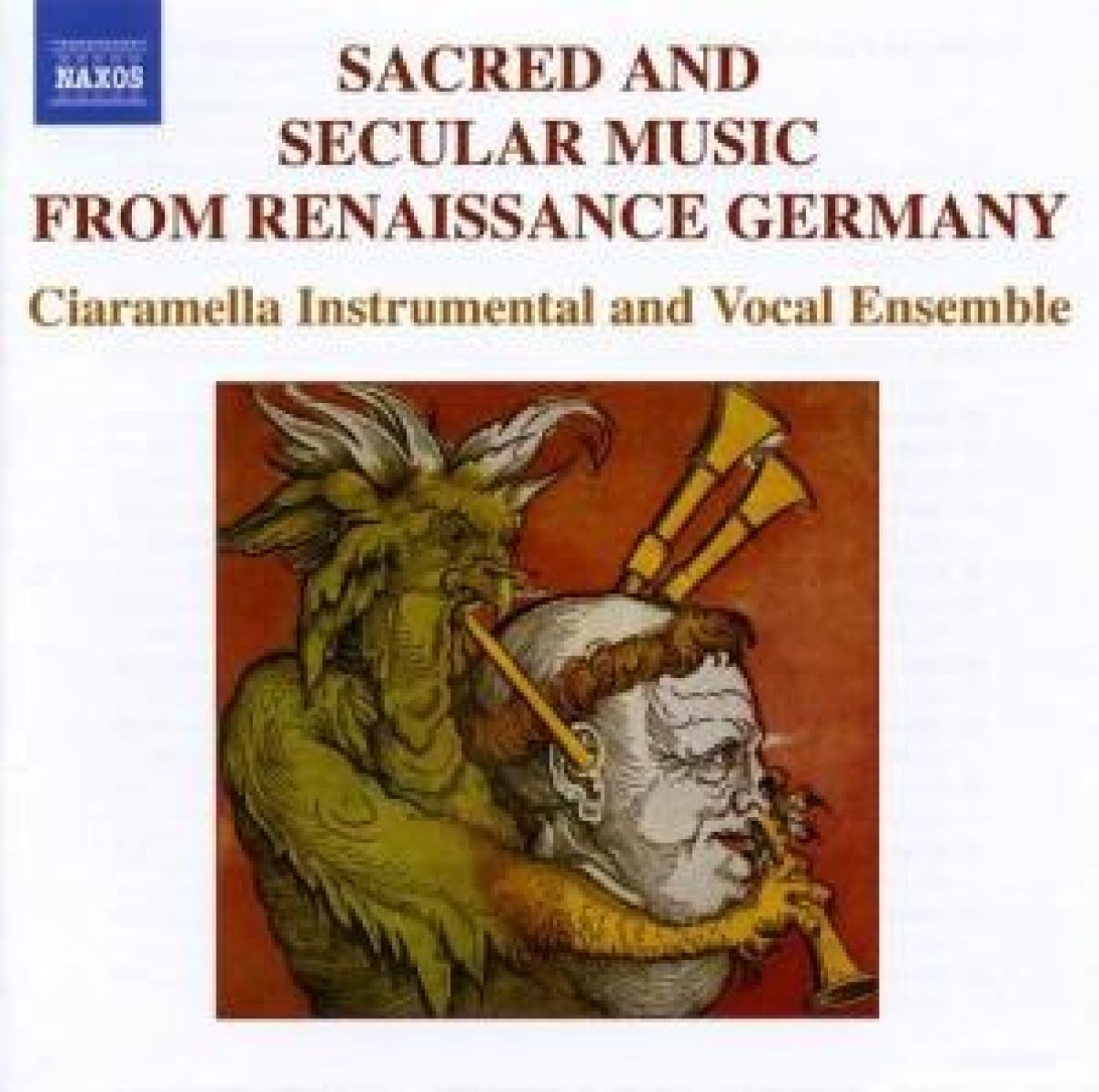 Ciaramella Instrumental And Vocal Ensemble - Sacred And Secular Music From Renaissance Germany