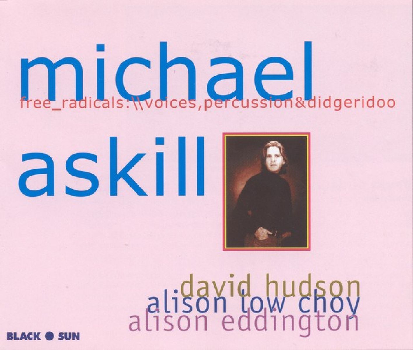 Michael Askill With David Hudson, Alison Low Choy, Alison Eddington - Free_Radicals: \\ Voices, Percussion & Didgeridoo