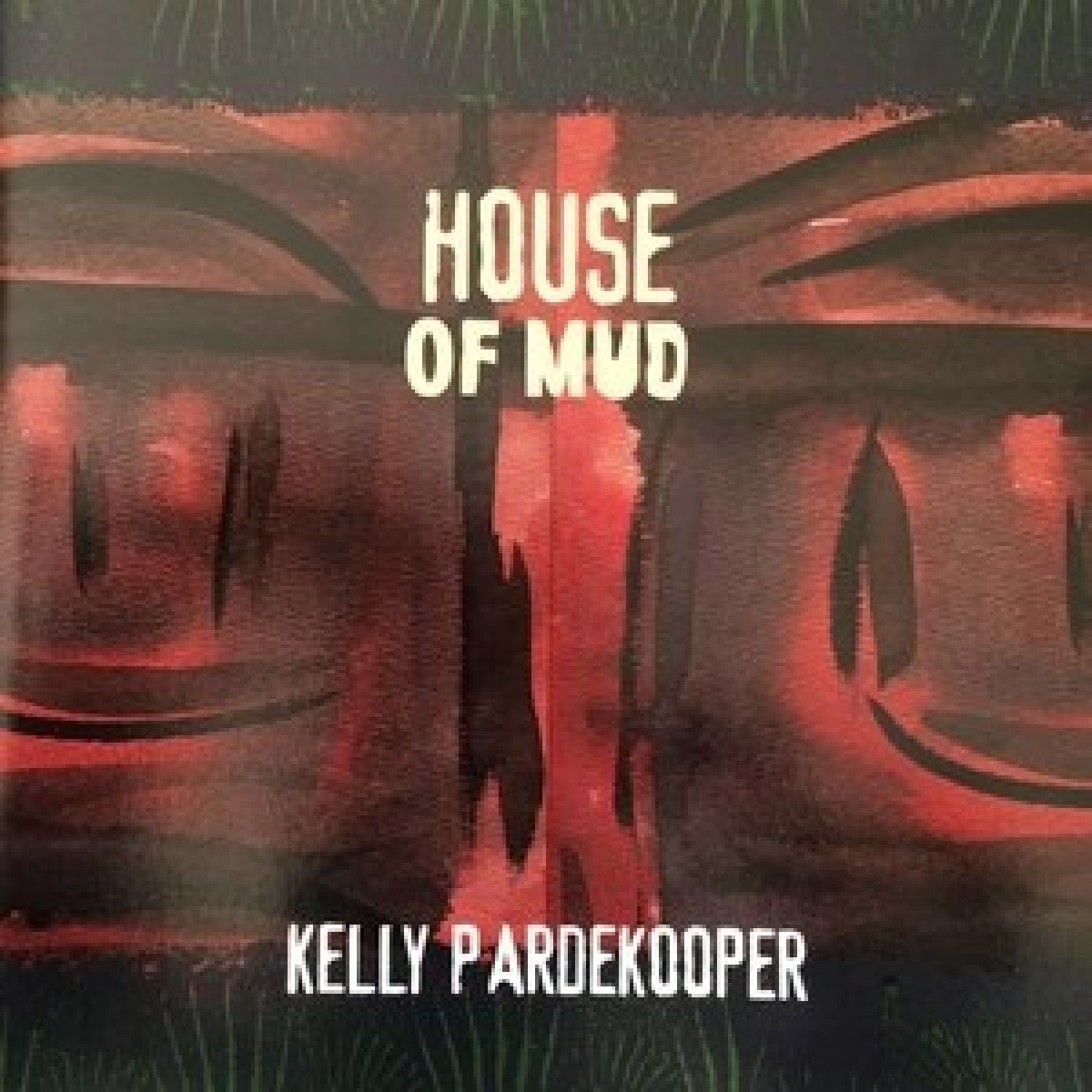 Afbeelding van Kelly Pardekooper - House Of Mud