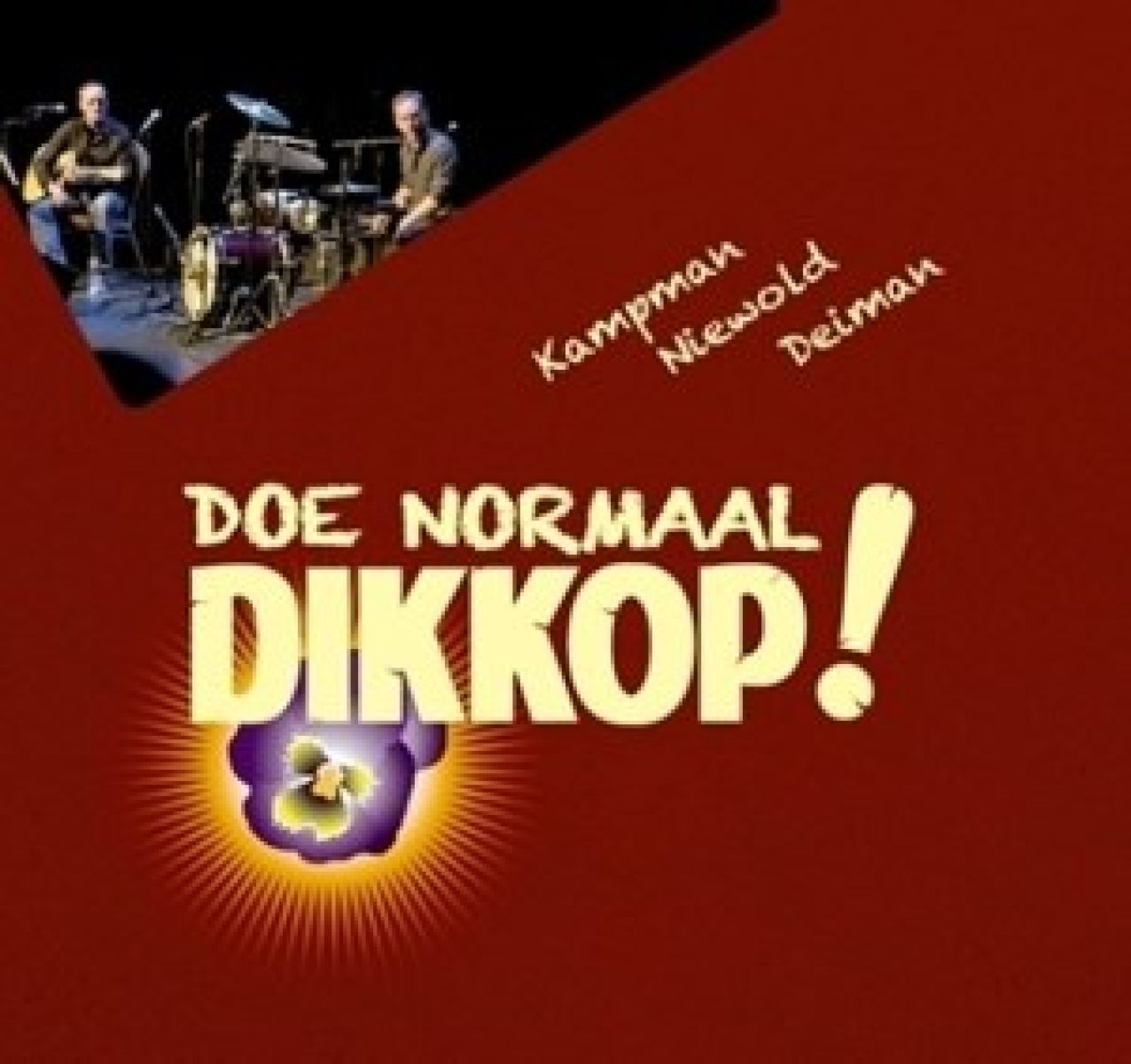 Afbeelding van Kampman, Niewold & Deiman - Doe Normaal Dikkop!